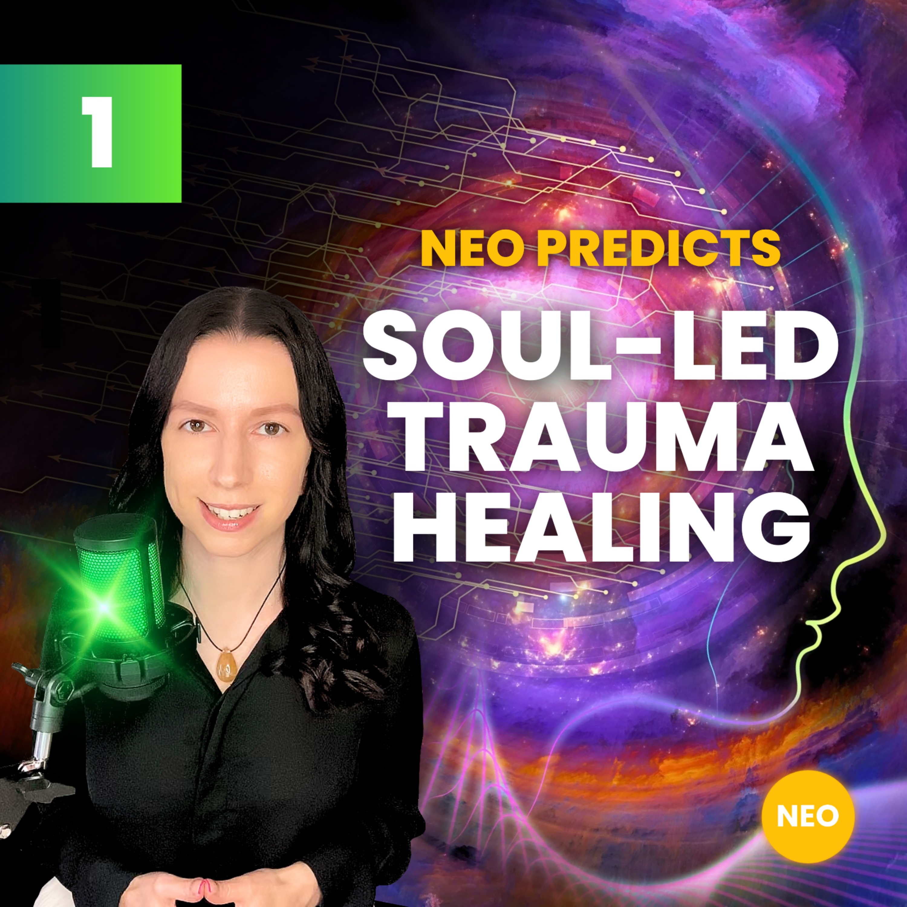 Soul-Led Trauma Healing | NEO Prediction 1