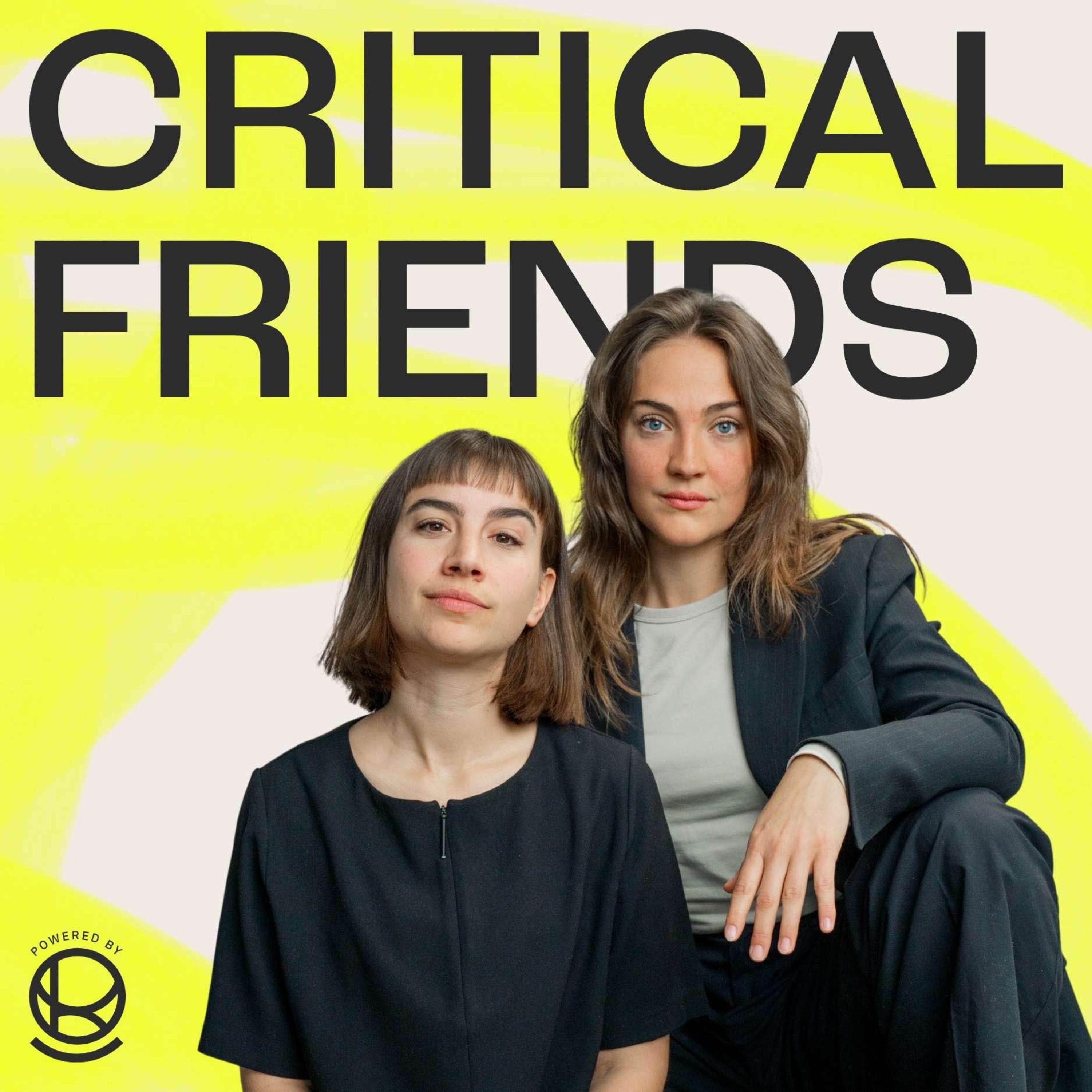CRITICAL FRIENDS Podcast 