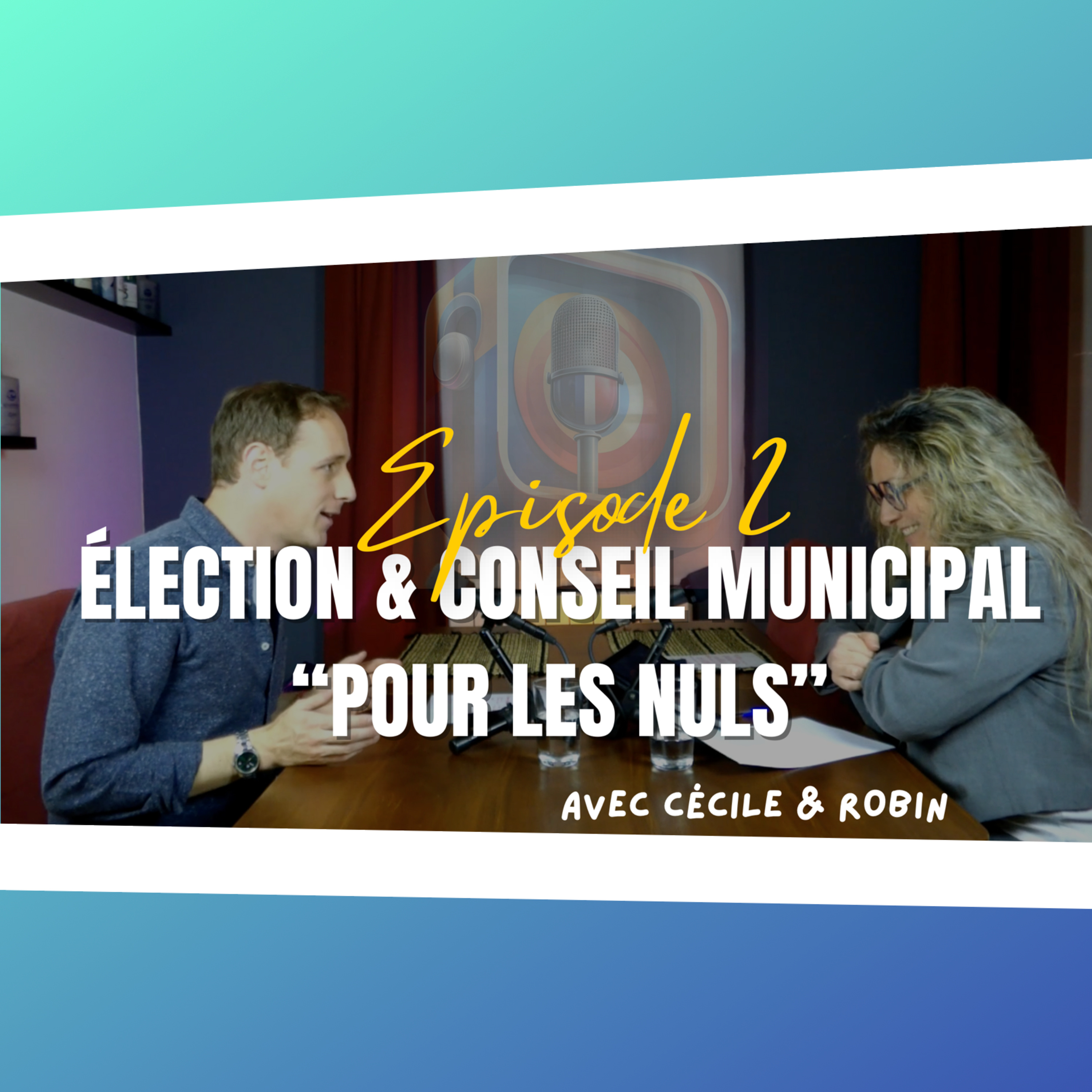 #2 • Élection et conseil municipaux "pour les nuls" episode artwork