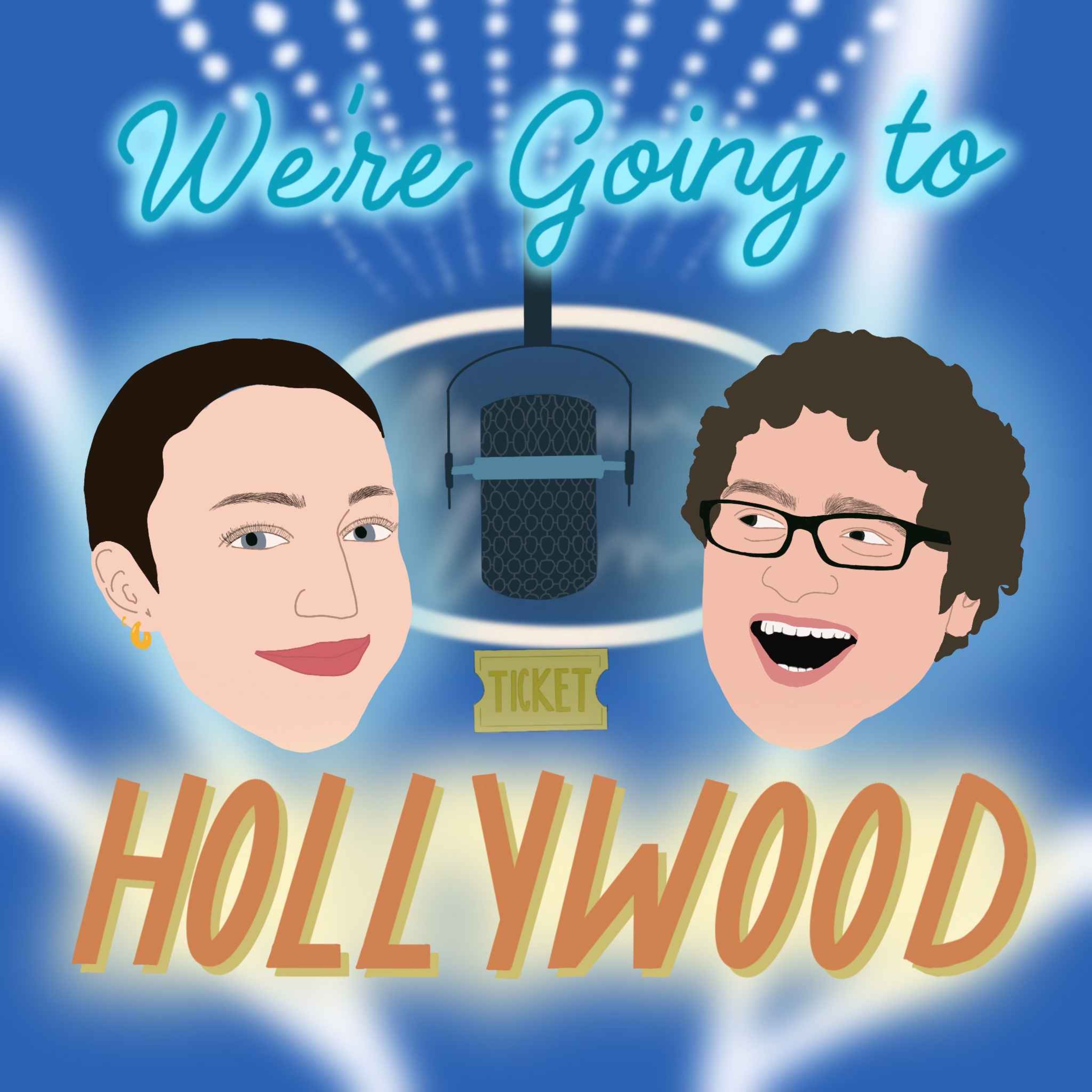 We're Going to Hollywood podcast artwork