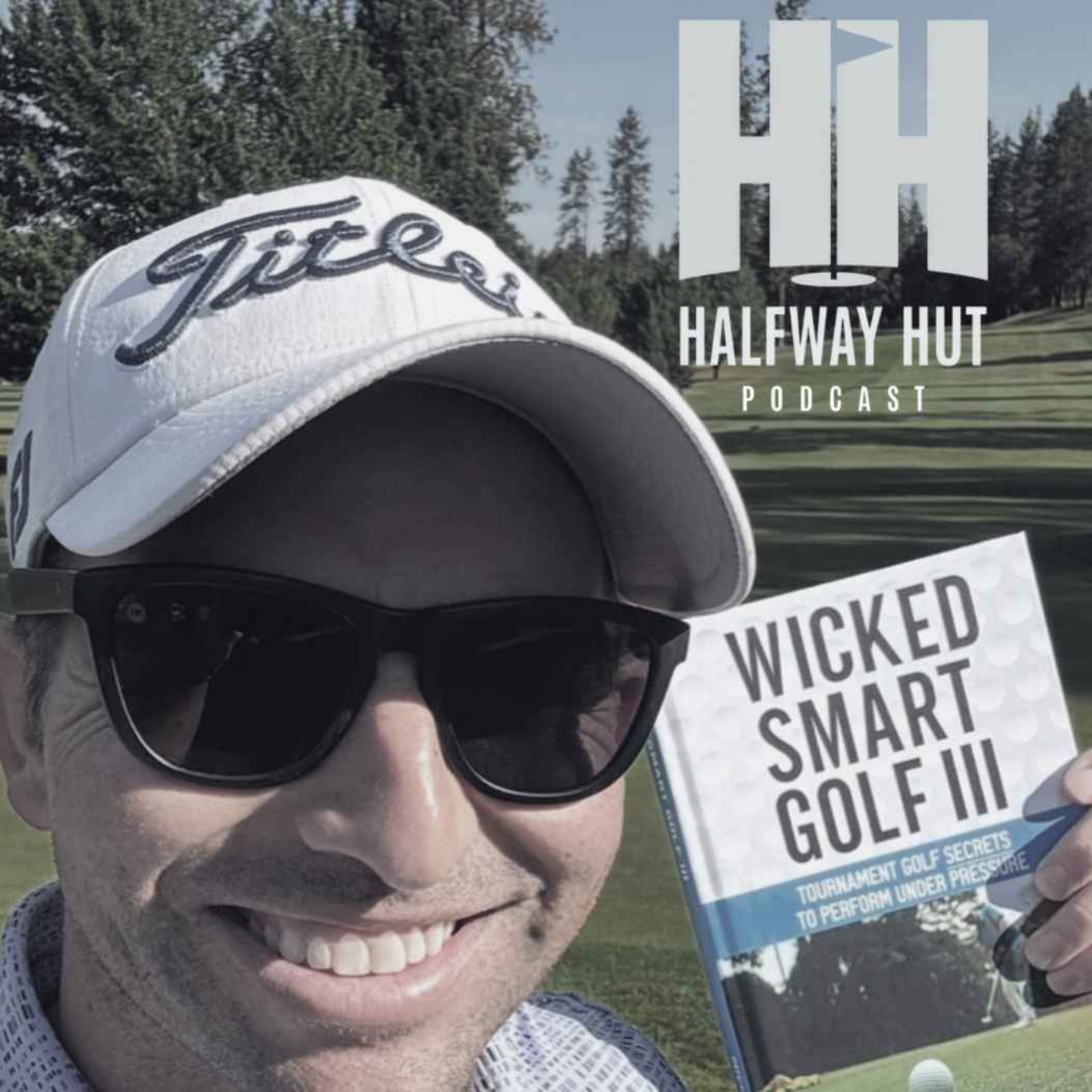 Ep 026: Wicked Smart Golf: Mental Strategies that work - Part 2/2