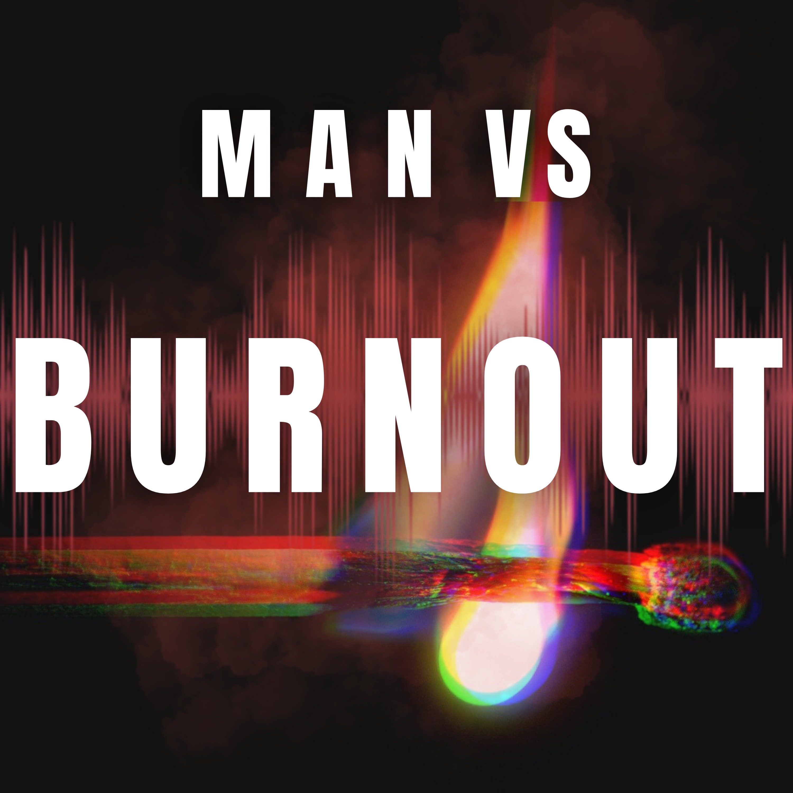Man vs Burnout - Managing burnout and preventing its impact on mental health