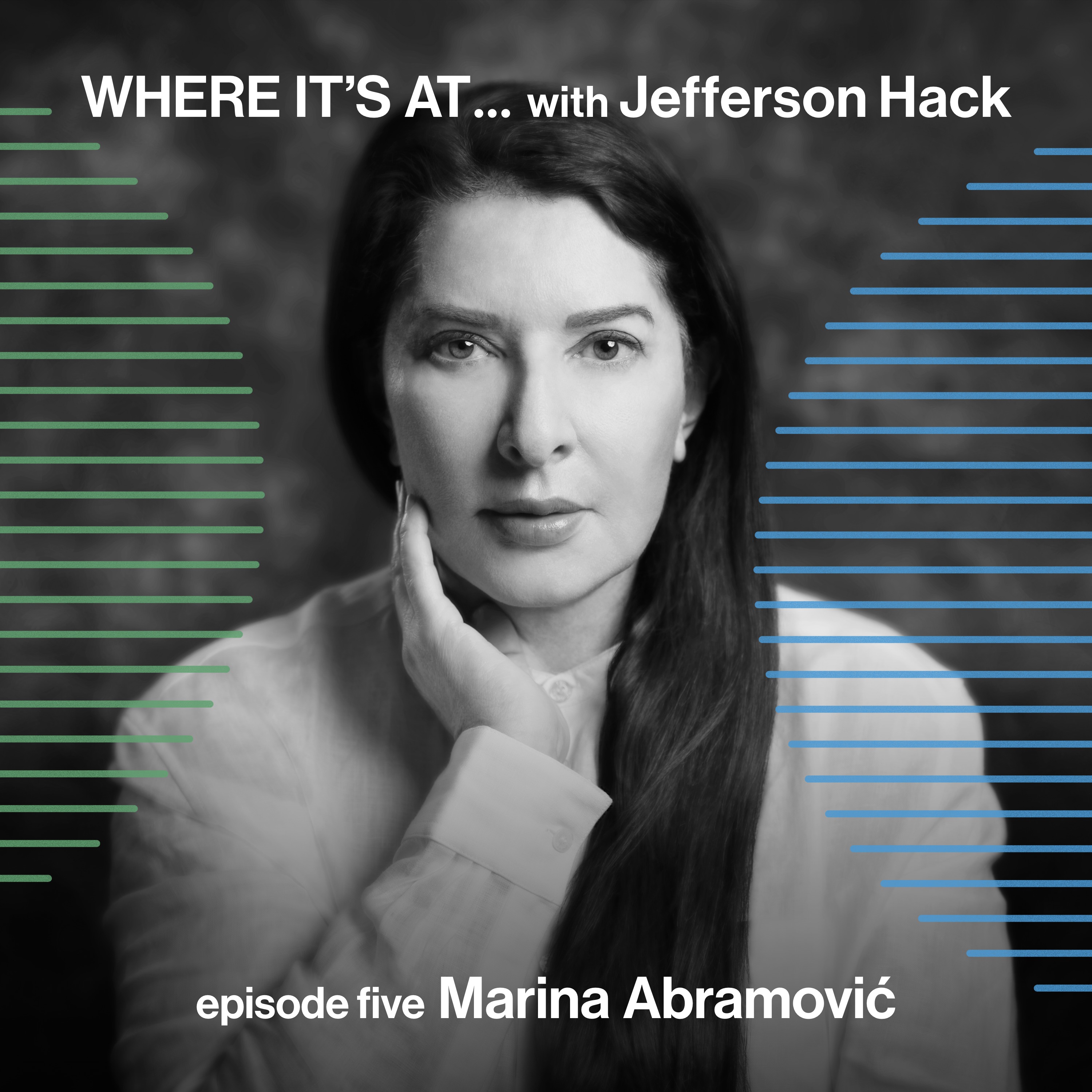 WHERE IT'S AT … with Marina Abramović
