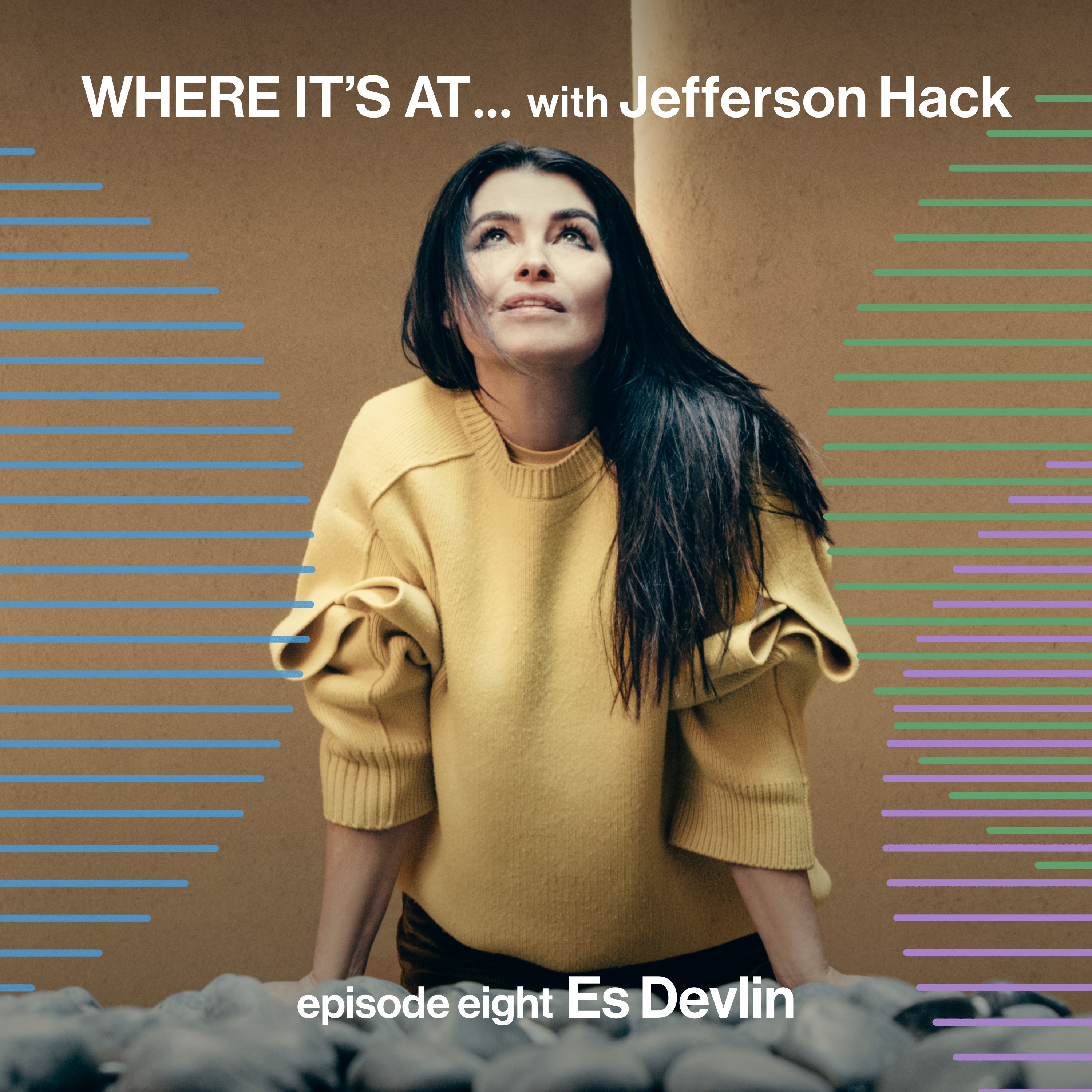 WHERE IT’S AT … with Es Devlin