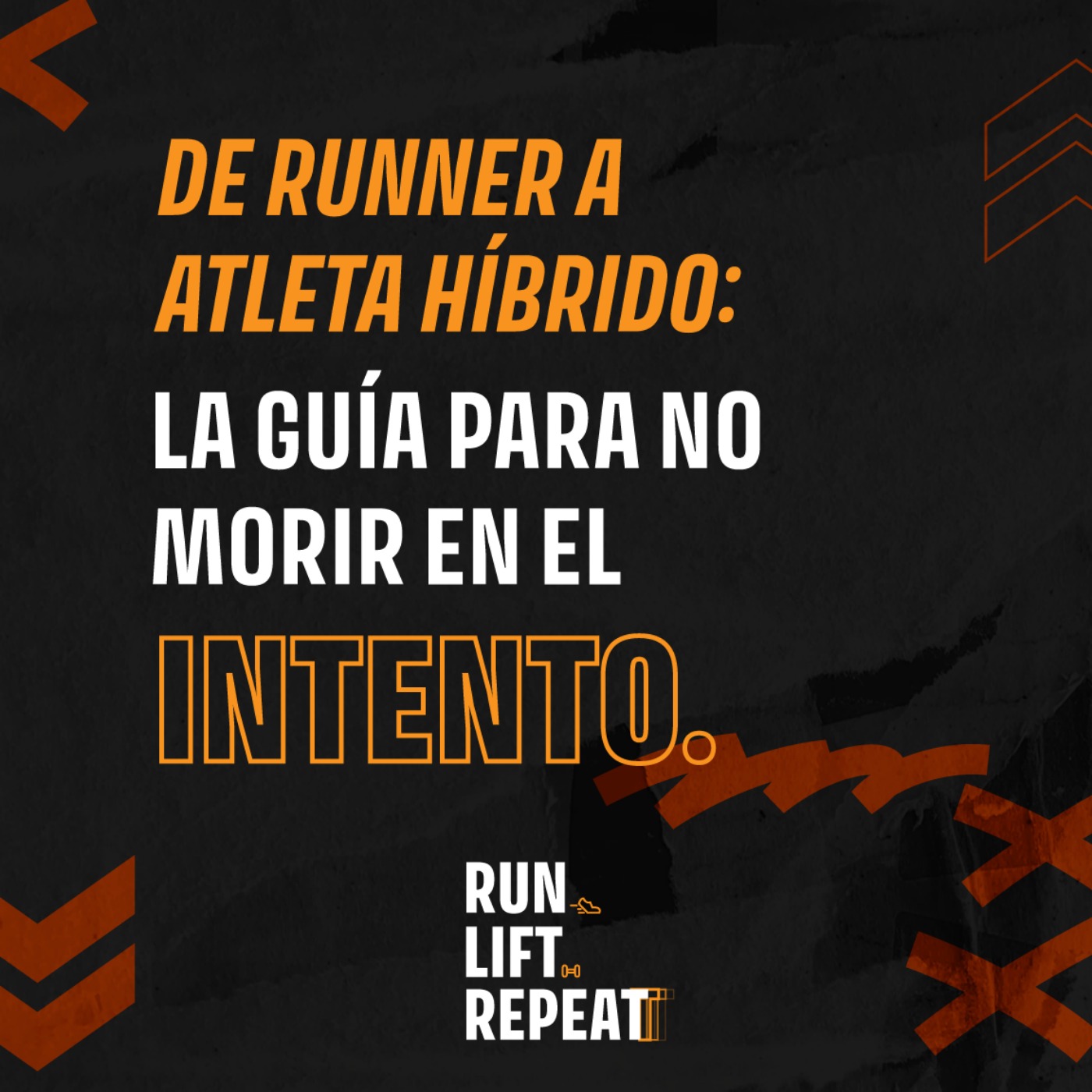 🎙️ De Runner a Atleta Híbrido: la guía para no morir en el intento.