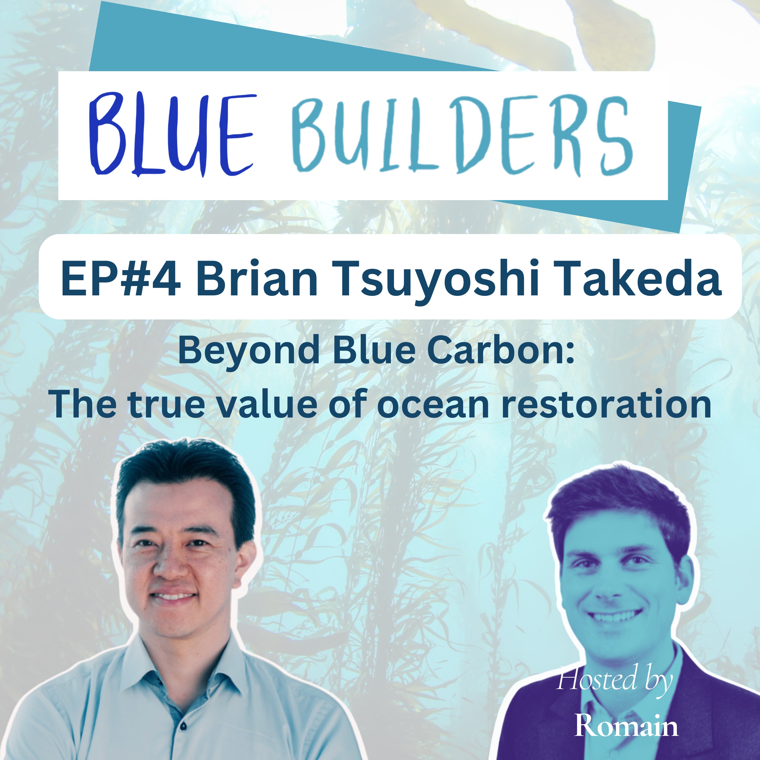 Brian Tsuyoshi Takeda – Beyond Blue Carbon: the true value of ocean restoration