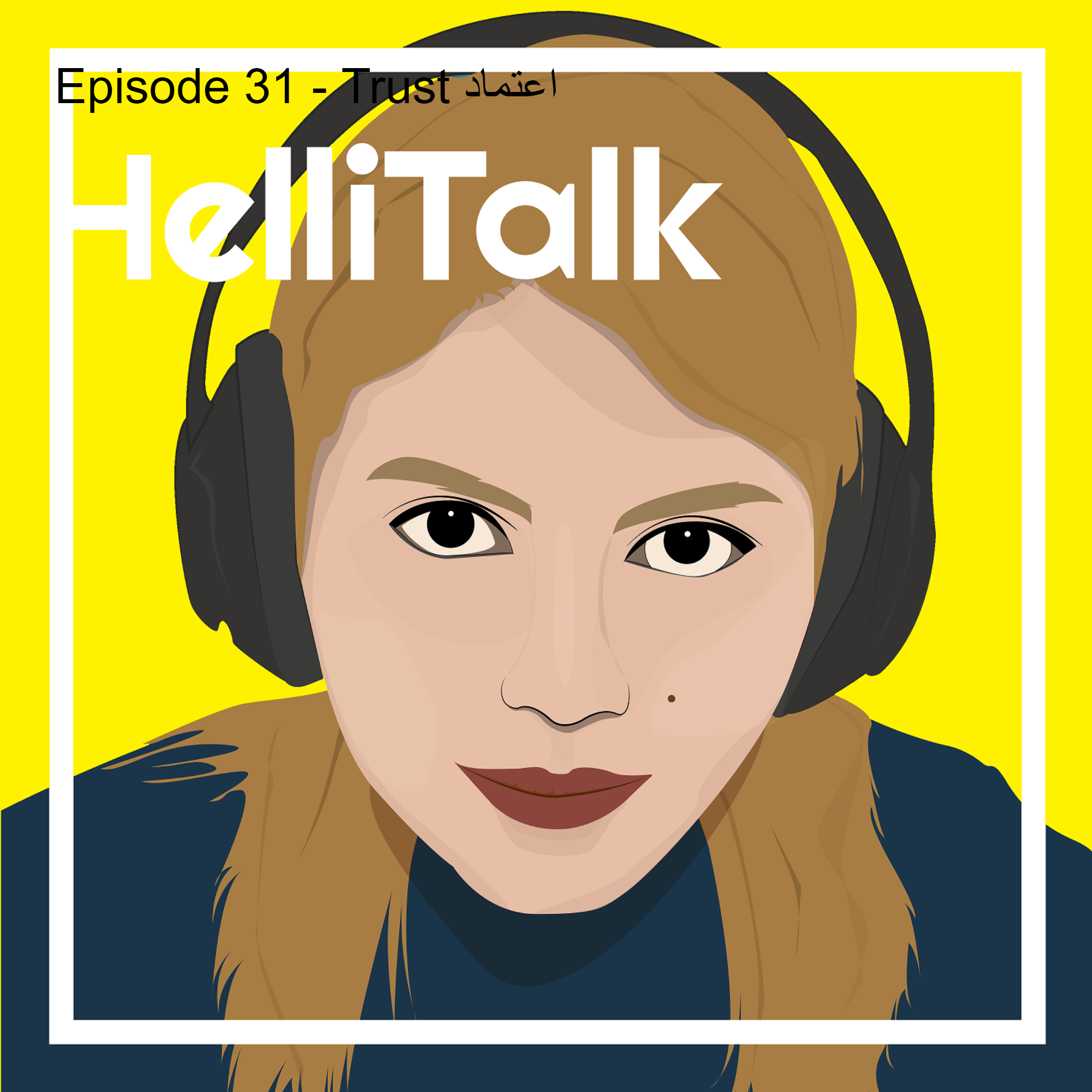 پادکست Hellitalk - Episode 31 - Trust اعتماد
