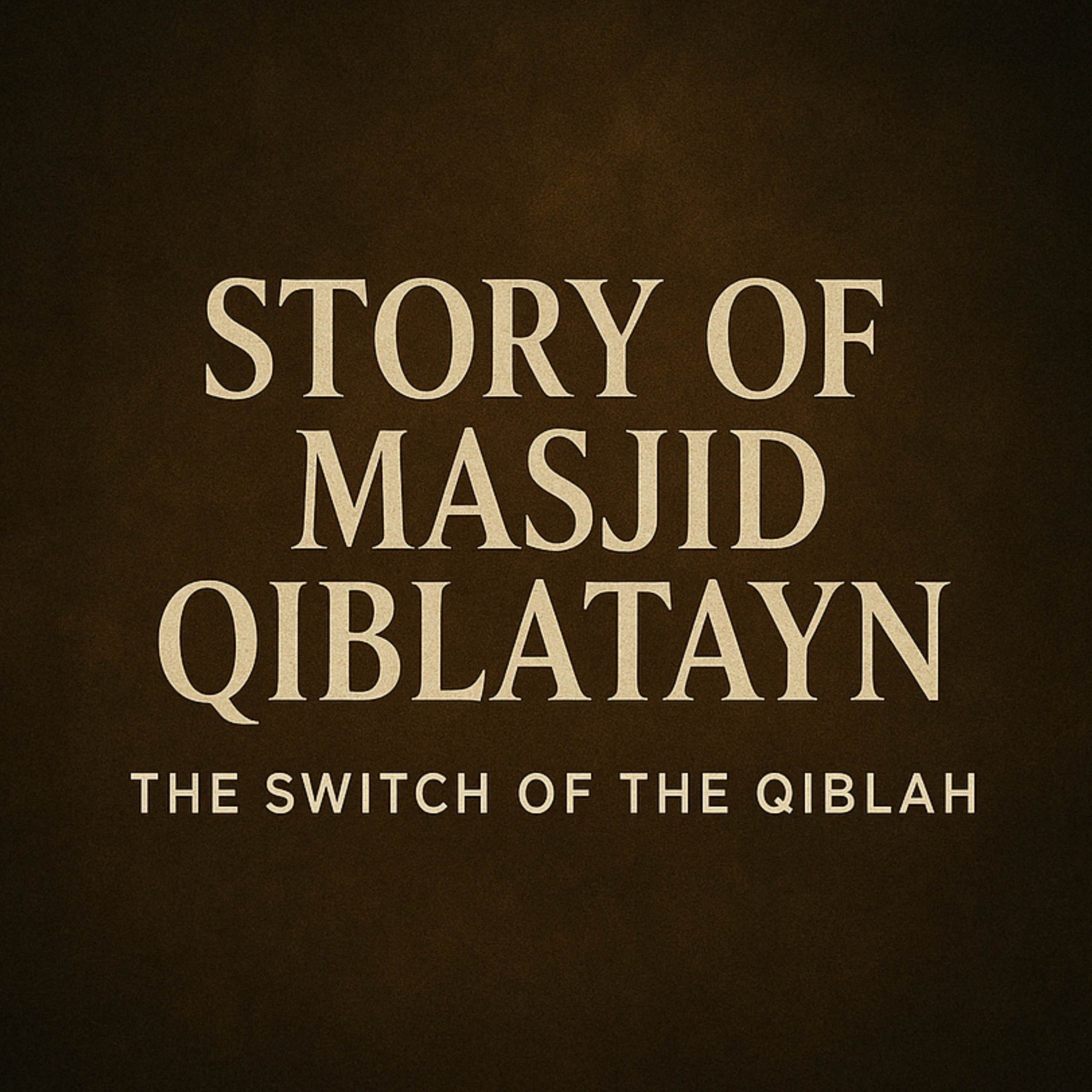 Story Of Masjid Qiblatayn - The Switch Of The Qiblah | Omar Suleiman