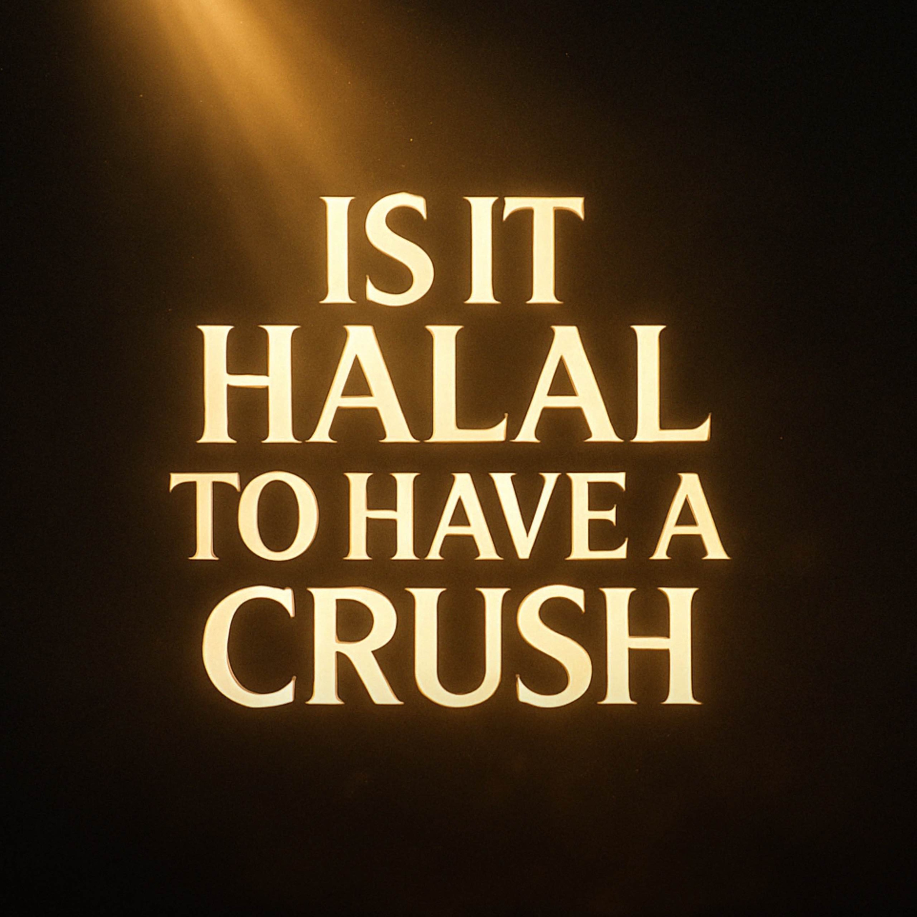 Is It Halal For Me To Have A Crush | Bilal Assad