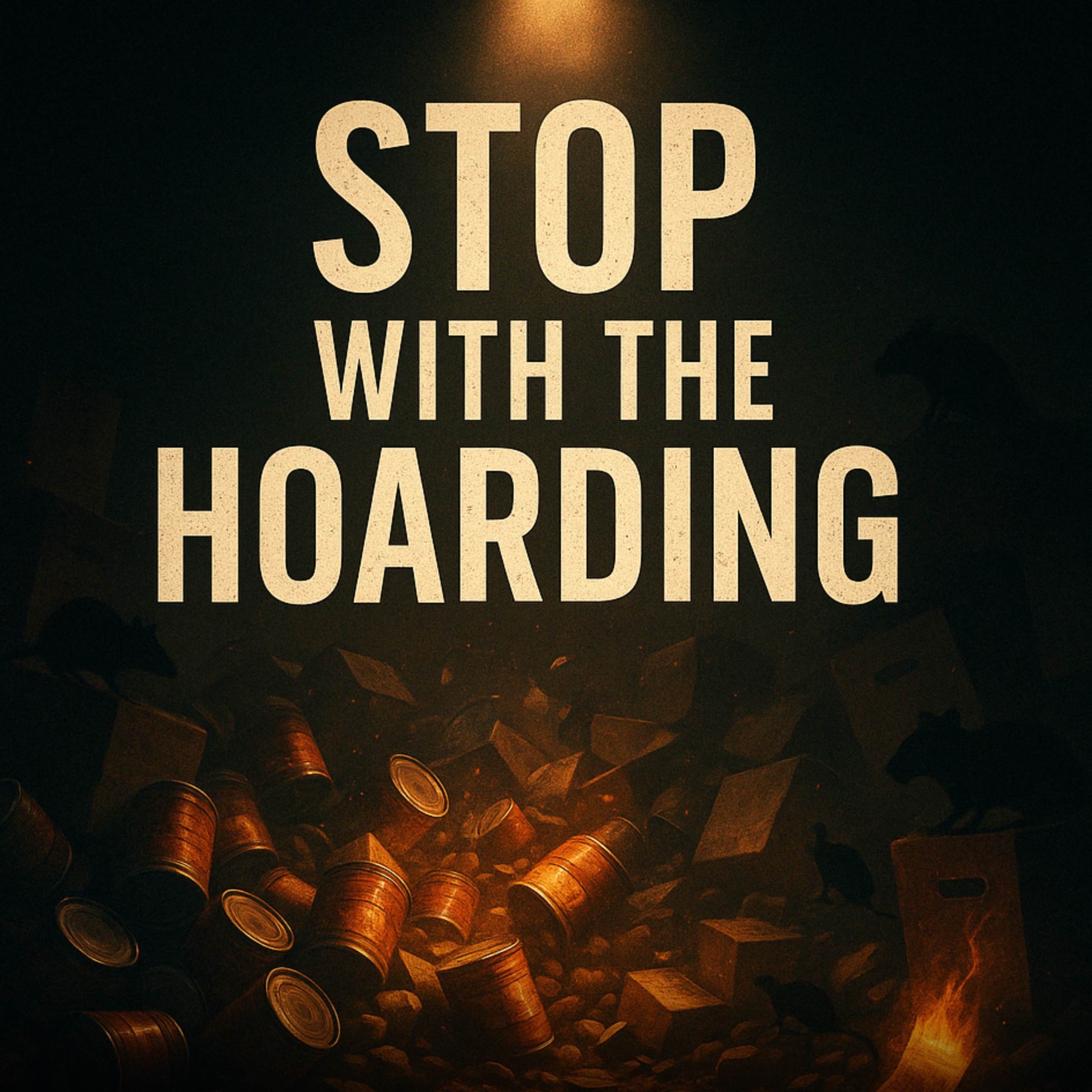 Stop With The Hoarding | Muhammad Hoblos