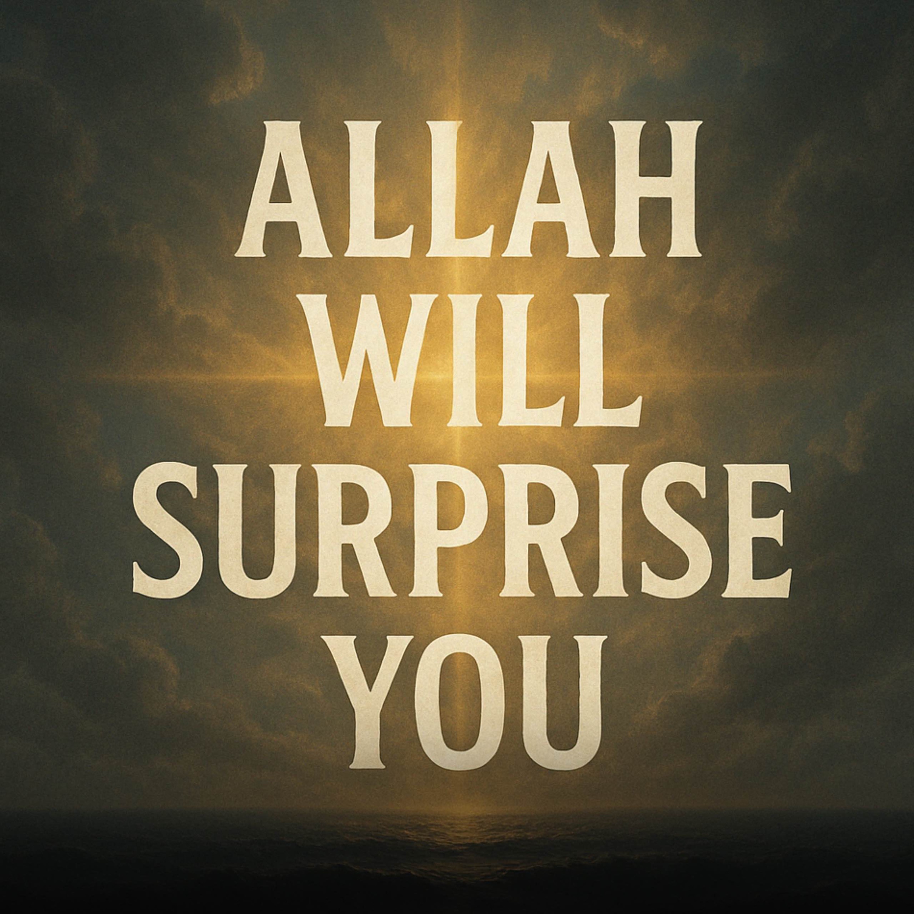 Khutba - Allah Will Surprise You | Embracing The Unknown - Omar-Suleiman