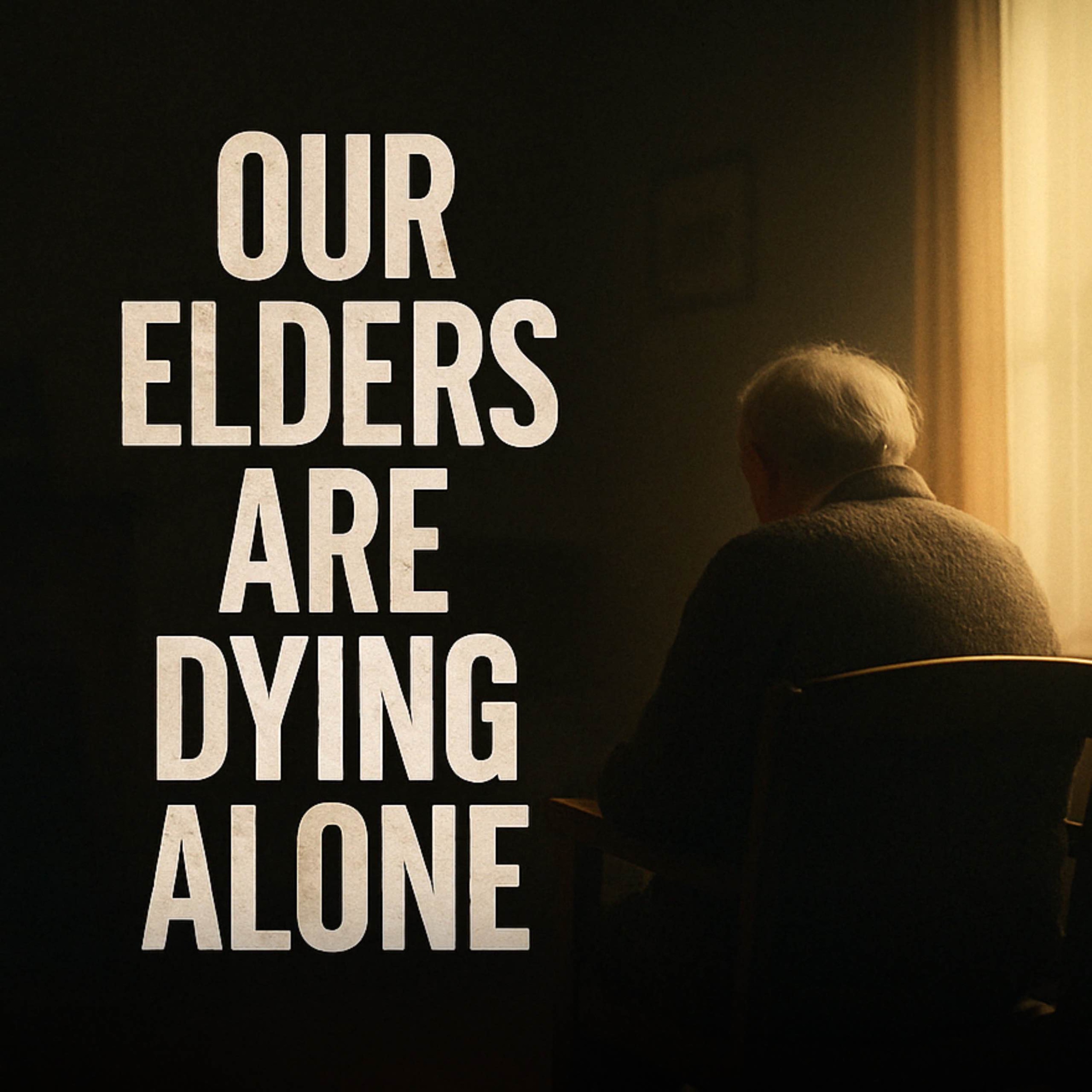 Our Elders Are Dying Alone | Muhammad Hoblos