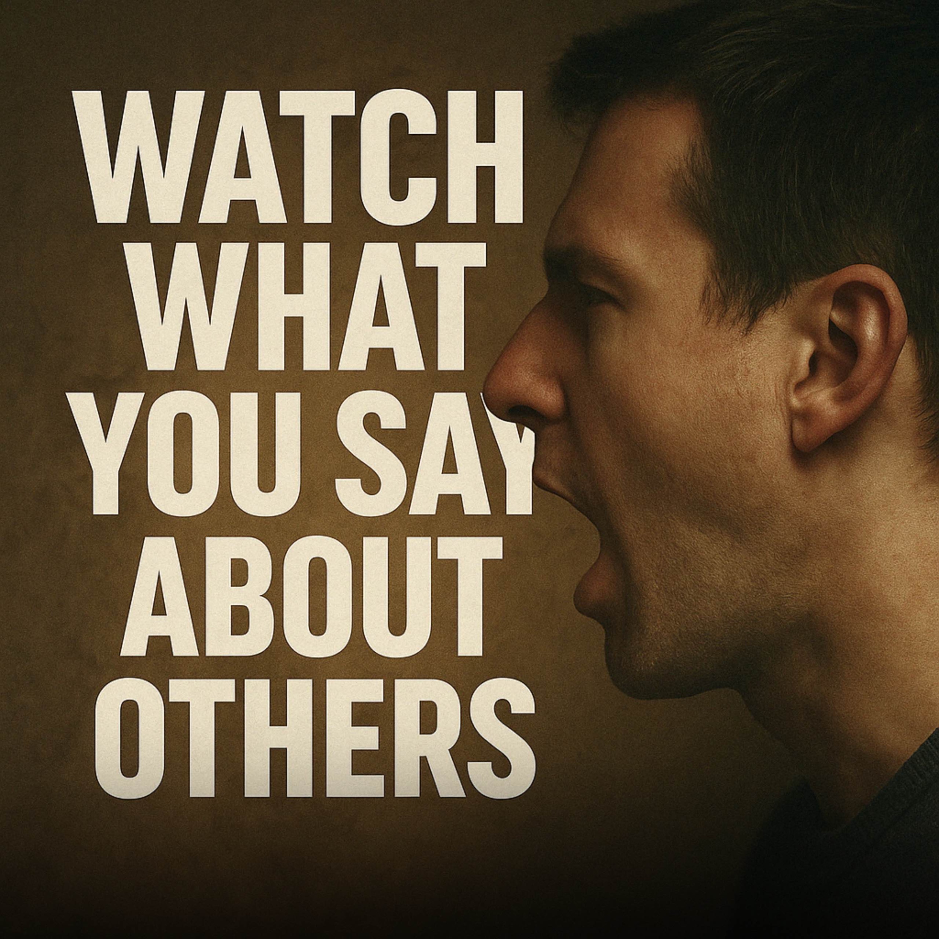 Watch what you say about others. | Mufti Menk