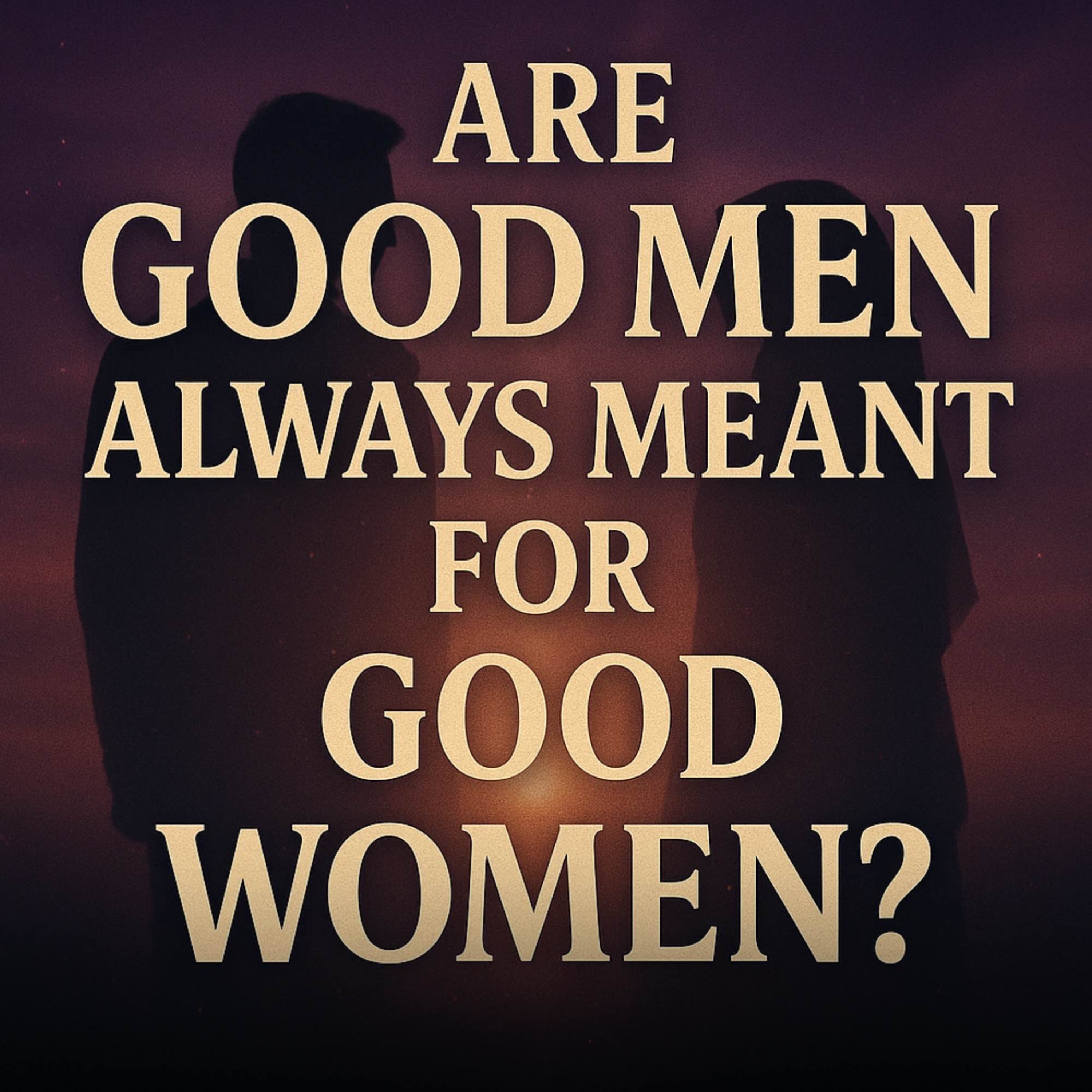 Are Good Men Always Meant for Good Women? | Nouman Ali Khan