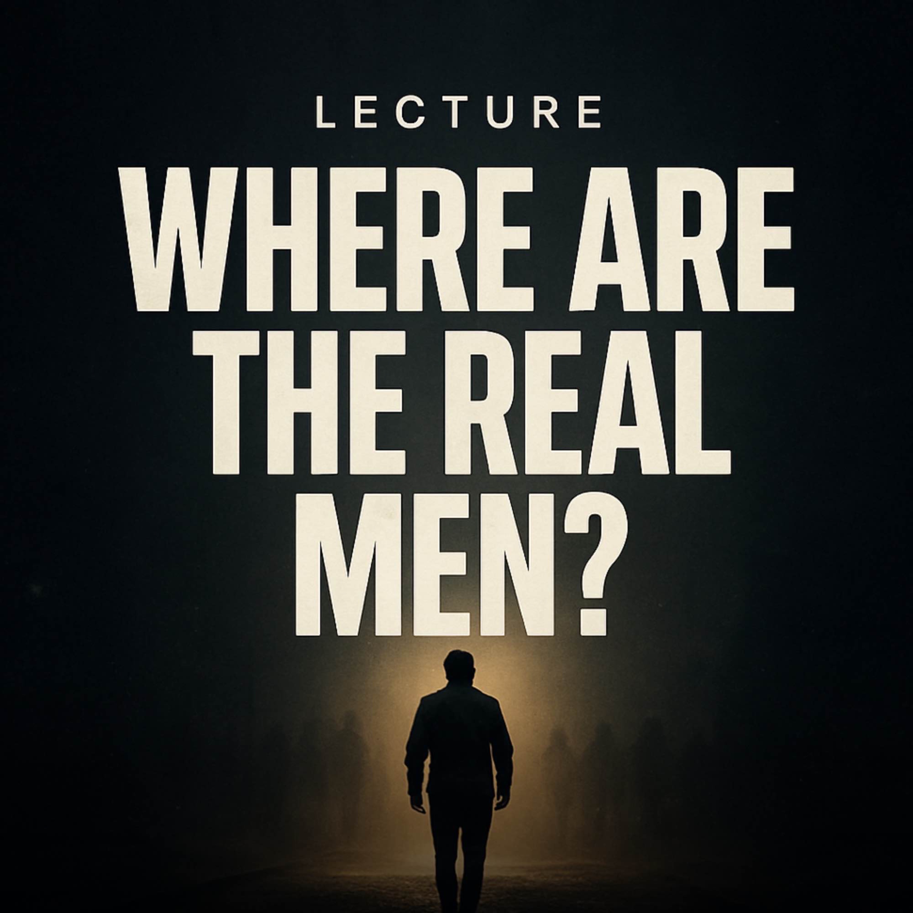 Lecture - Where Are the Real Men? | Muhammad Hoblos