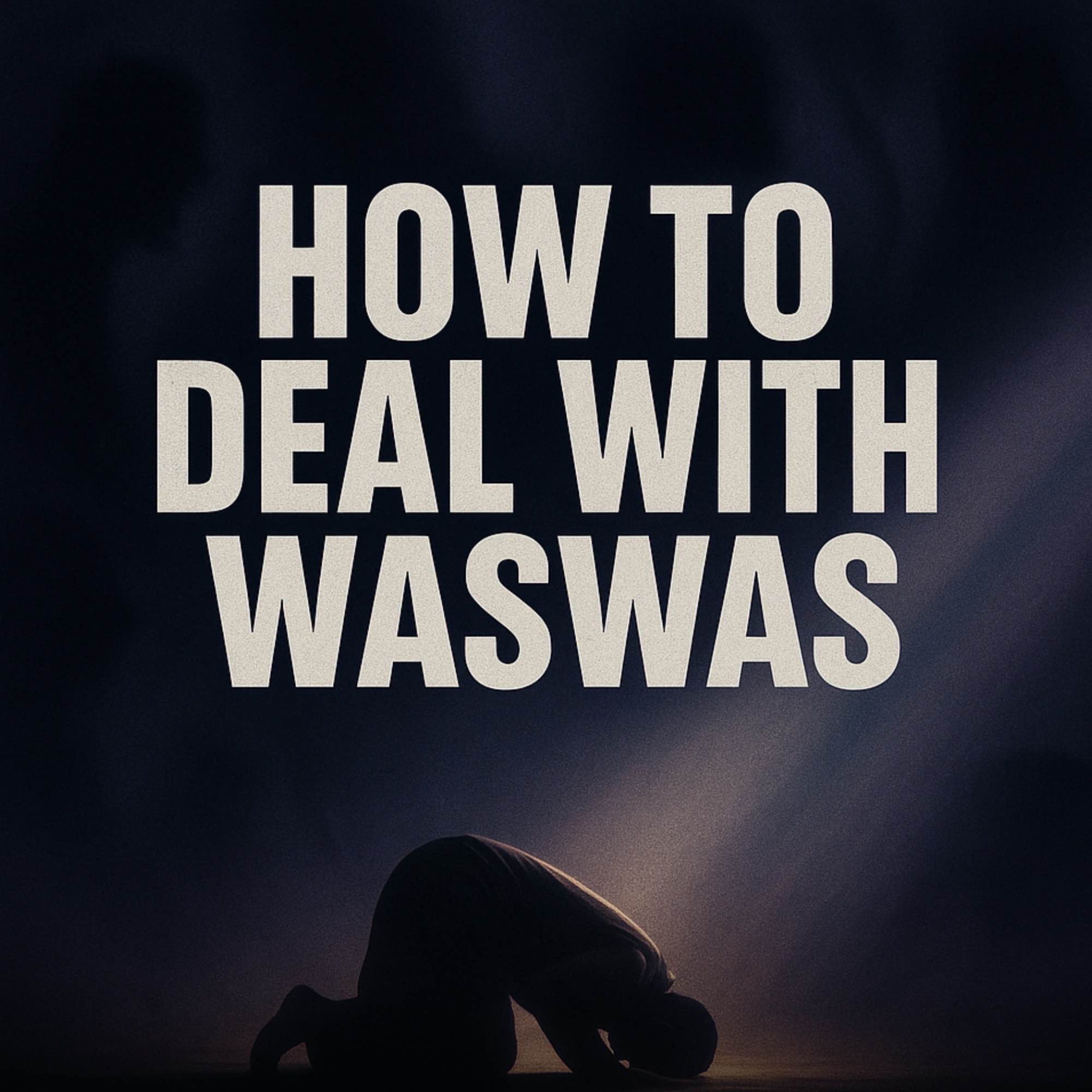 How to Deal with Waswas | Bilal Assad