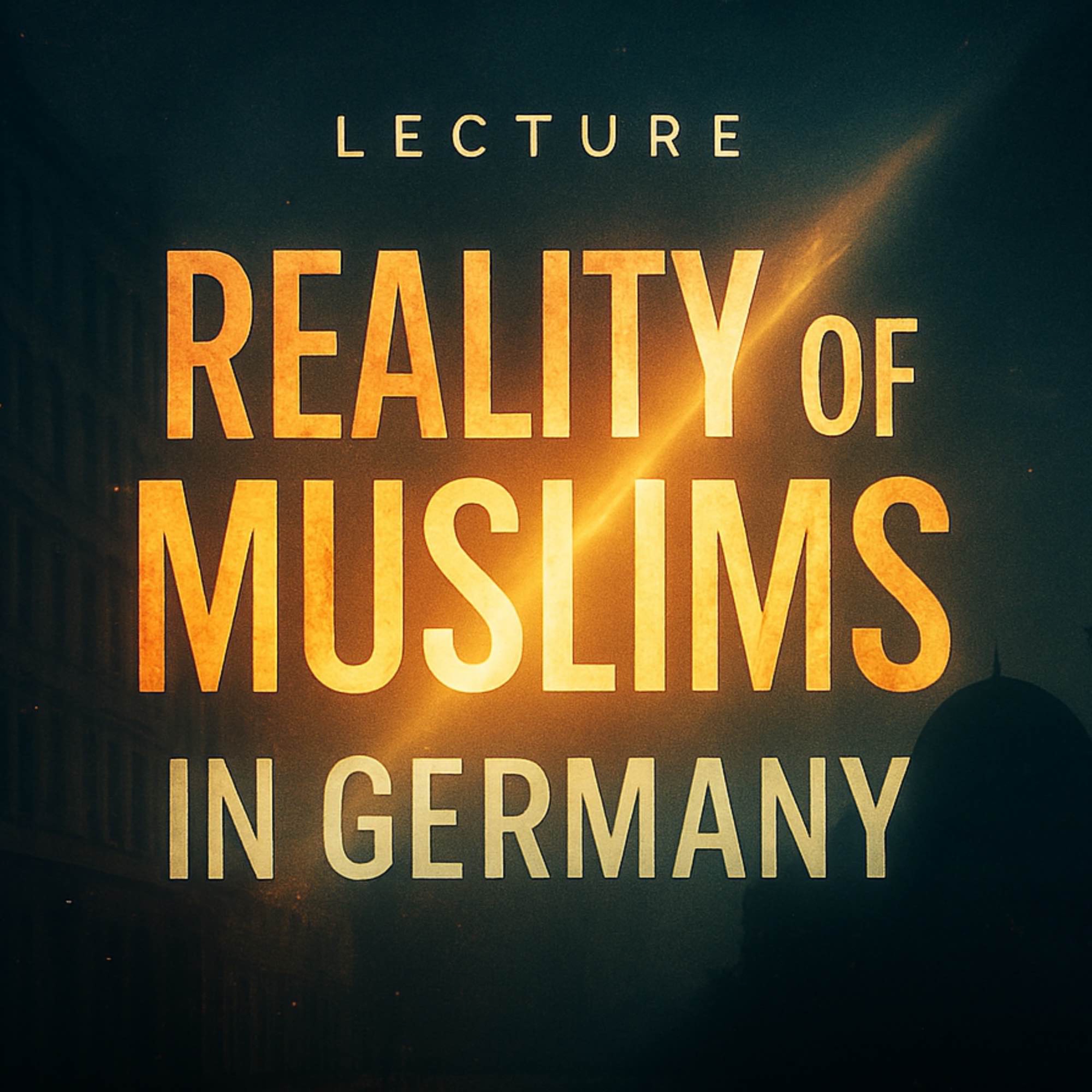 Lecture - The Difficult Reality of Muslims in Germany | Yasir Qadhi