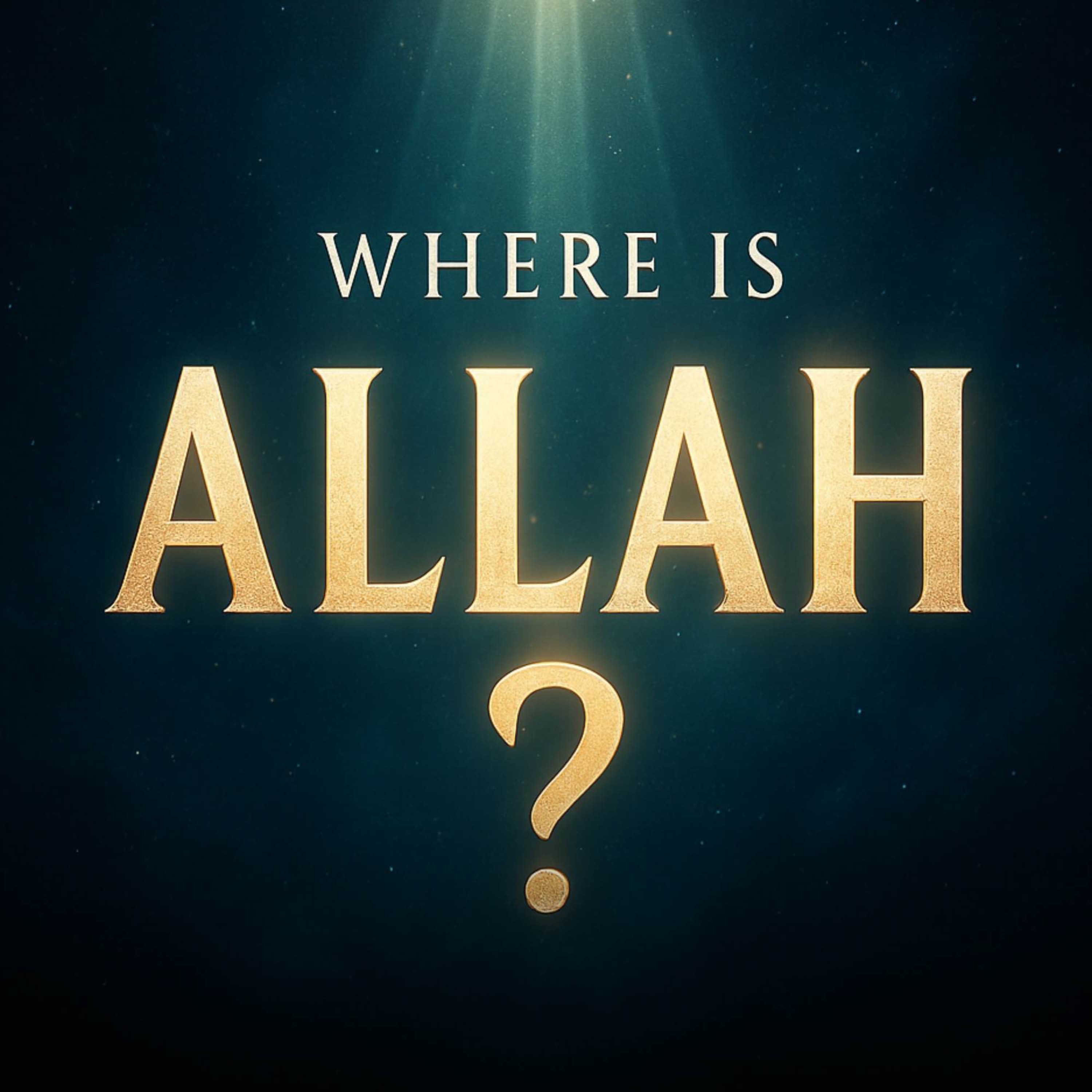 Where Is Allah? | Assim Al Hakeem
