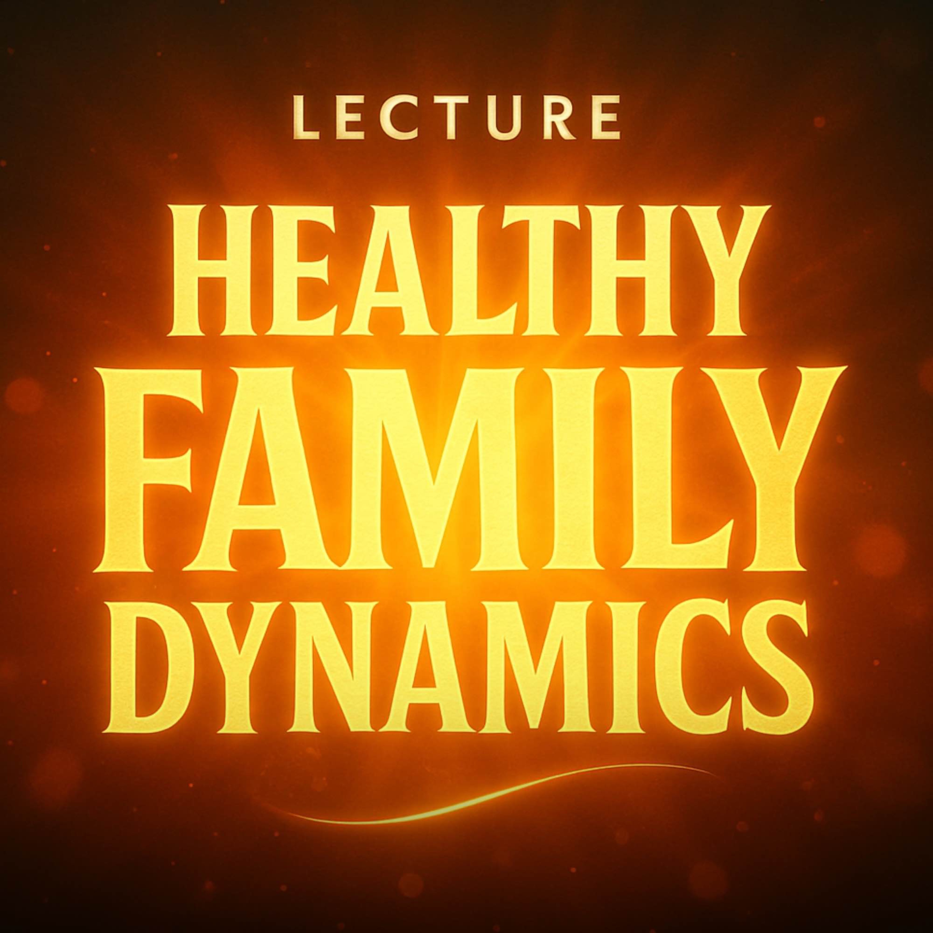 Lecture - Healthy Family Dynamics | Bilal Assad