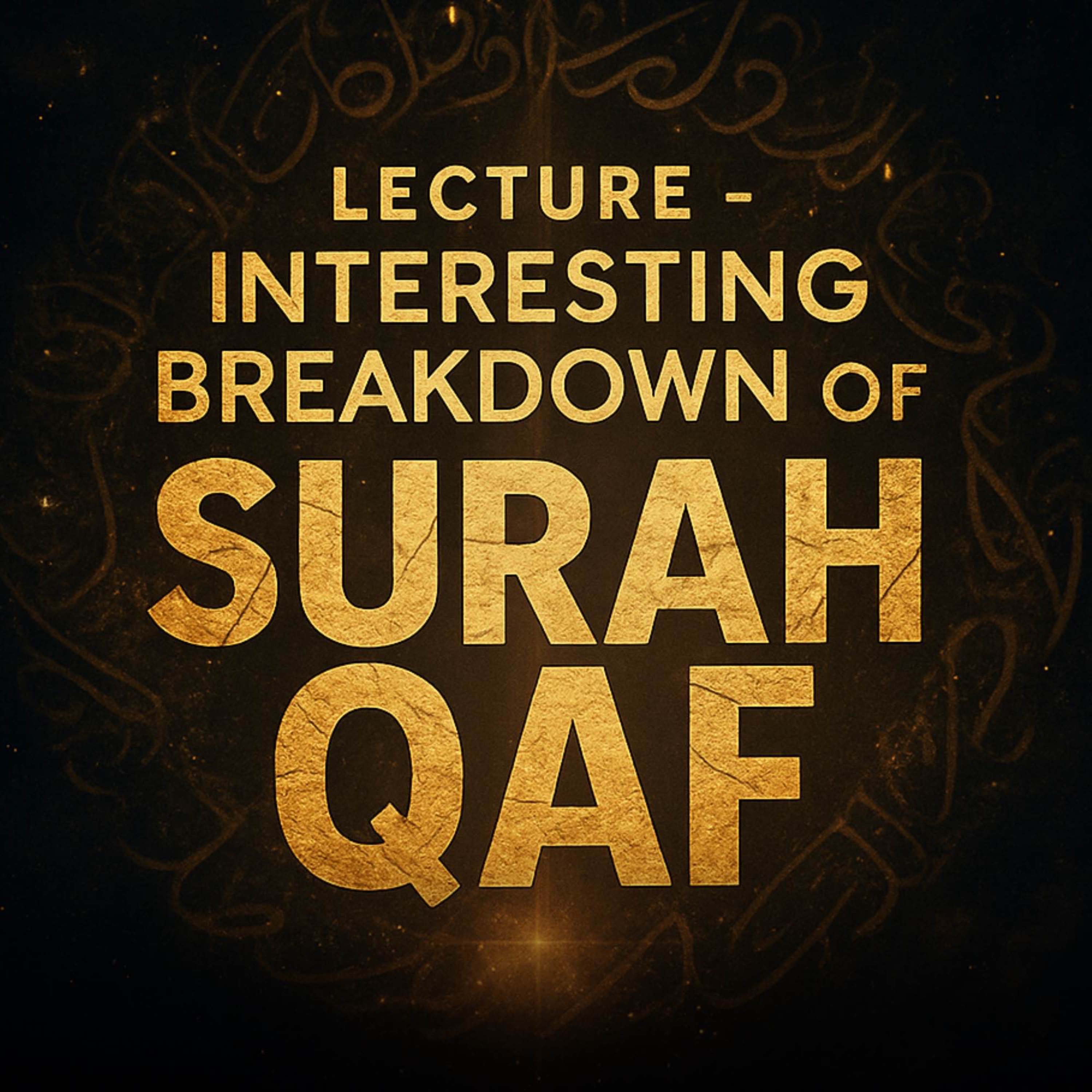 Lecture - An Interesting Breakdown of Surah Qaf | Yasir Qadhi