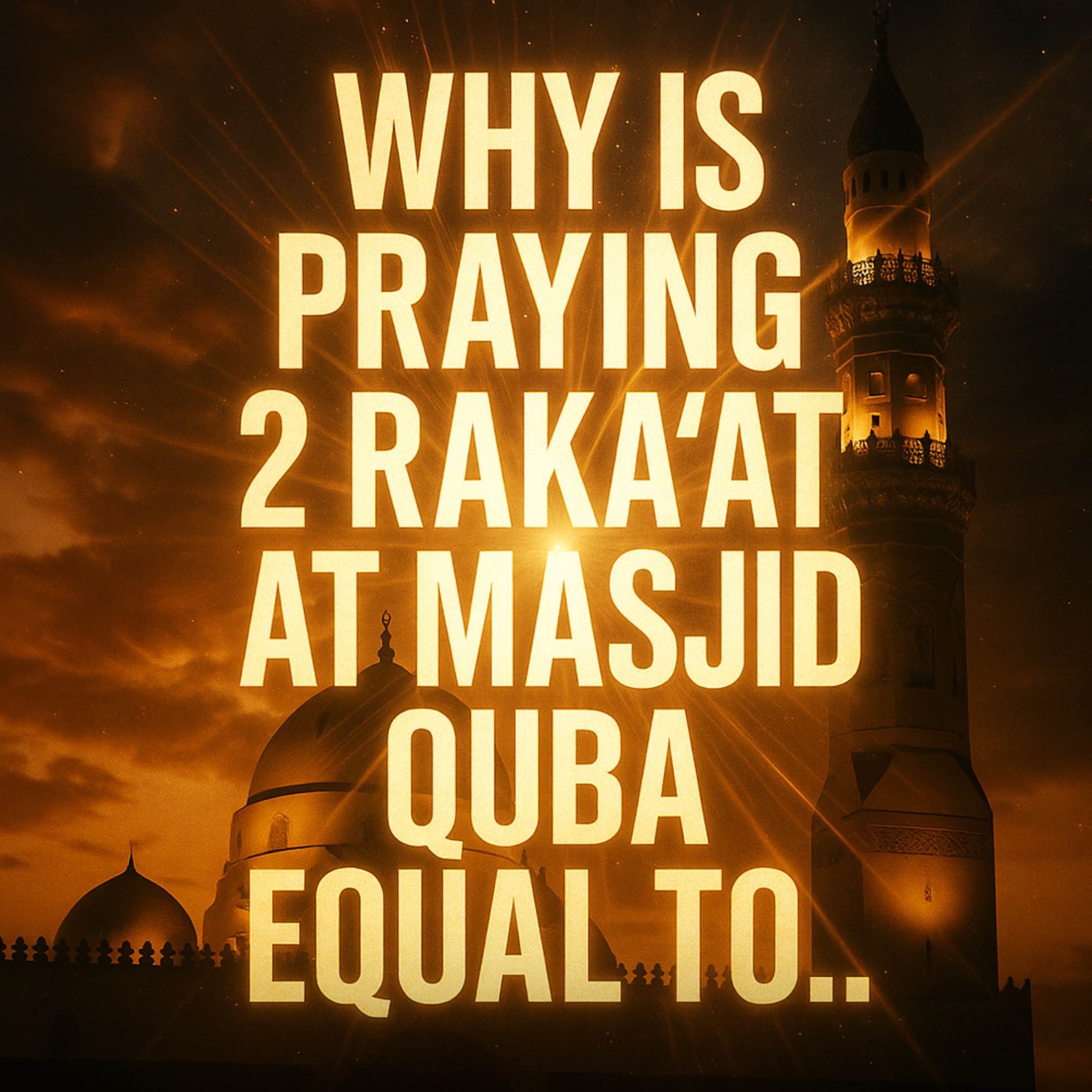 Why Is Praying 2 Raka’at at Masjid Quba Equal to.. | Abu Bakr Zoud