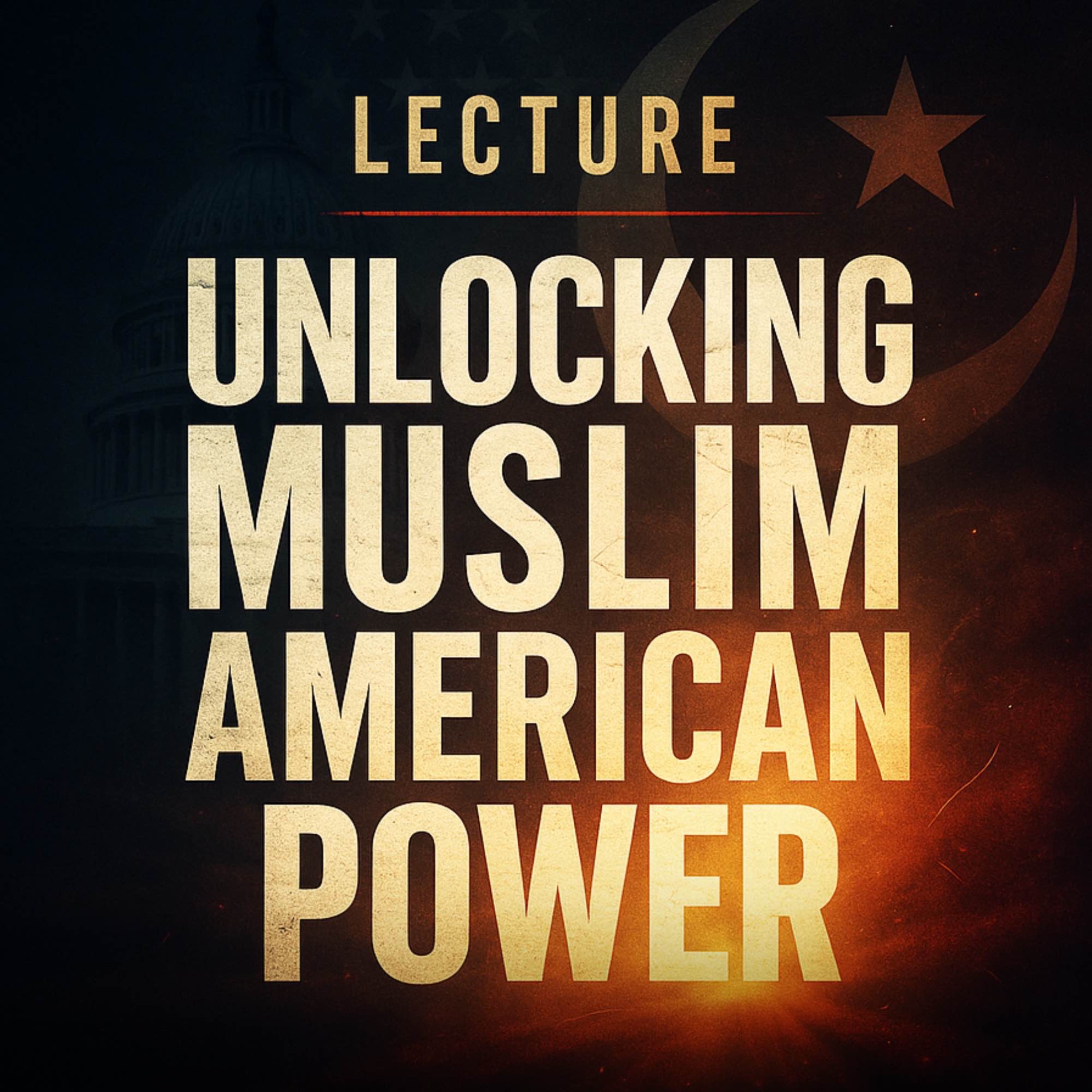 Lecture - Unlocking Muslim American Power | Yasir Qadhi