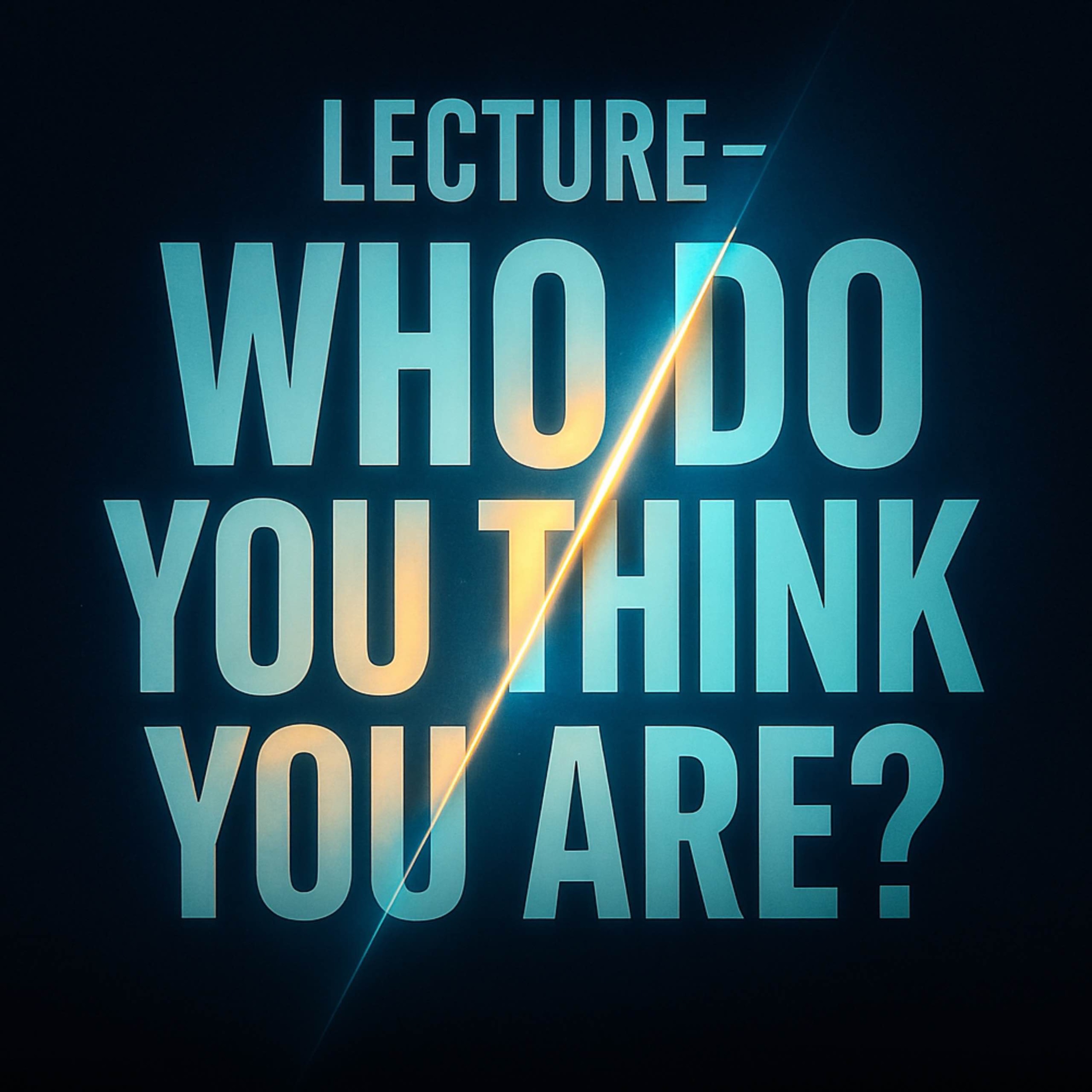 Lecture - Who Do You Think You Are? | Muhammad Hoblos
