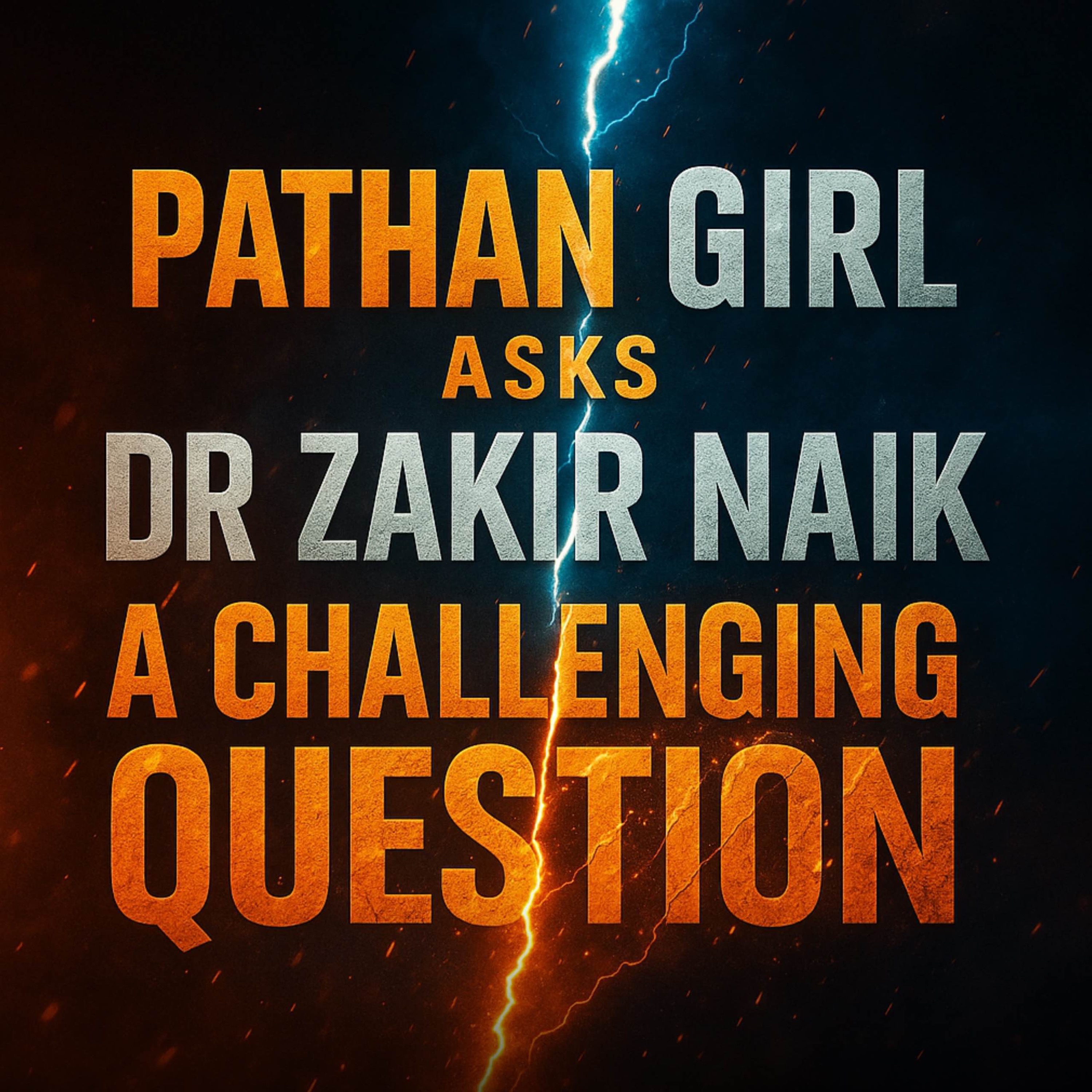 Pathan Girl Asks Dr Zakir Naik a Challenging Question
