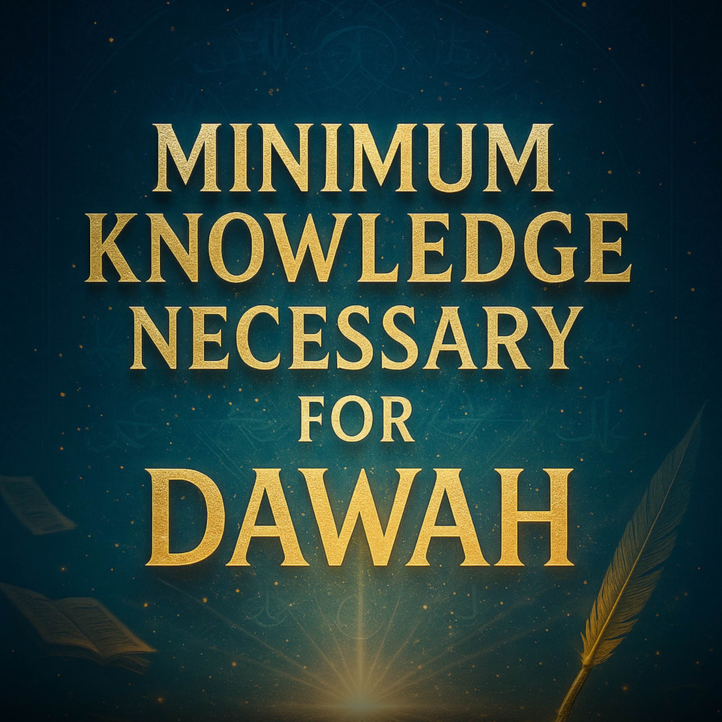 Minimum Knowledge Necessary for Dawah | Zakir Naik  ￼