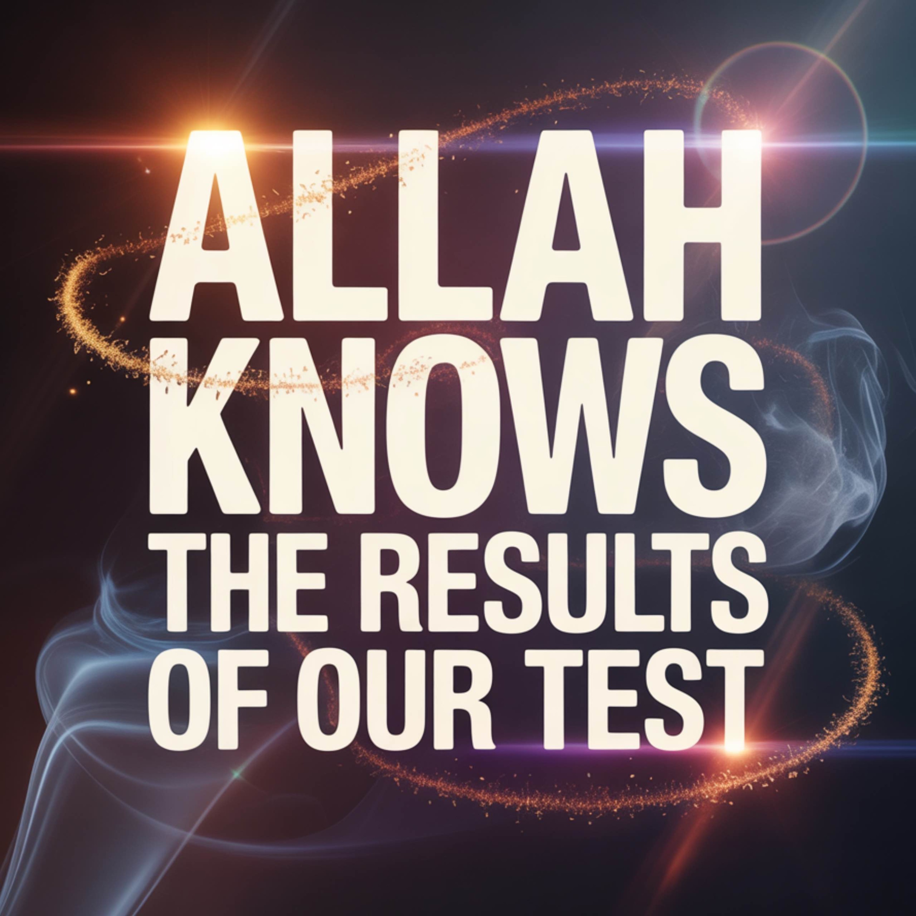 Allah Knows the Results of Our Test | Zakir Naik Allah Knows the Results of Our Test | Zakir Naik