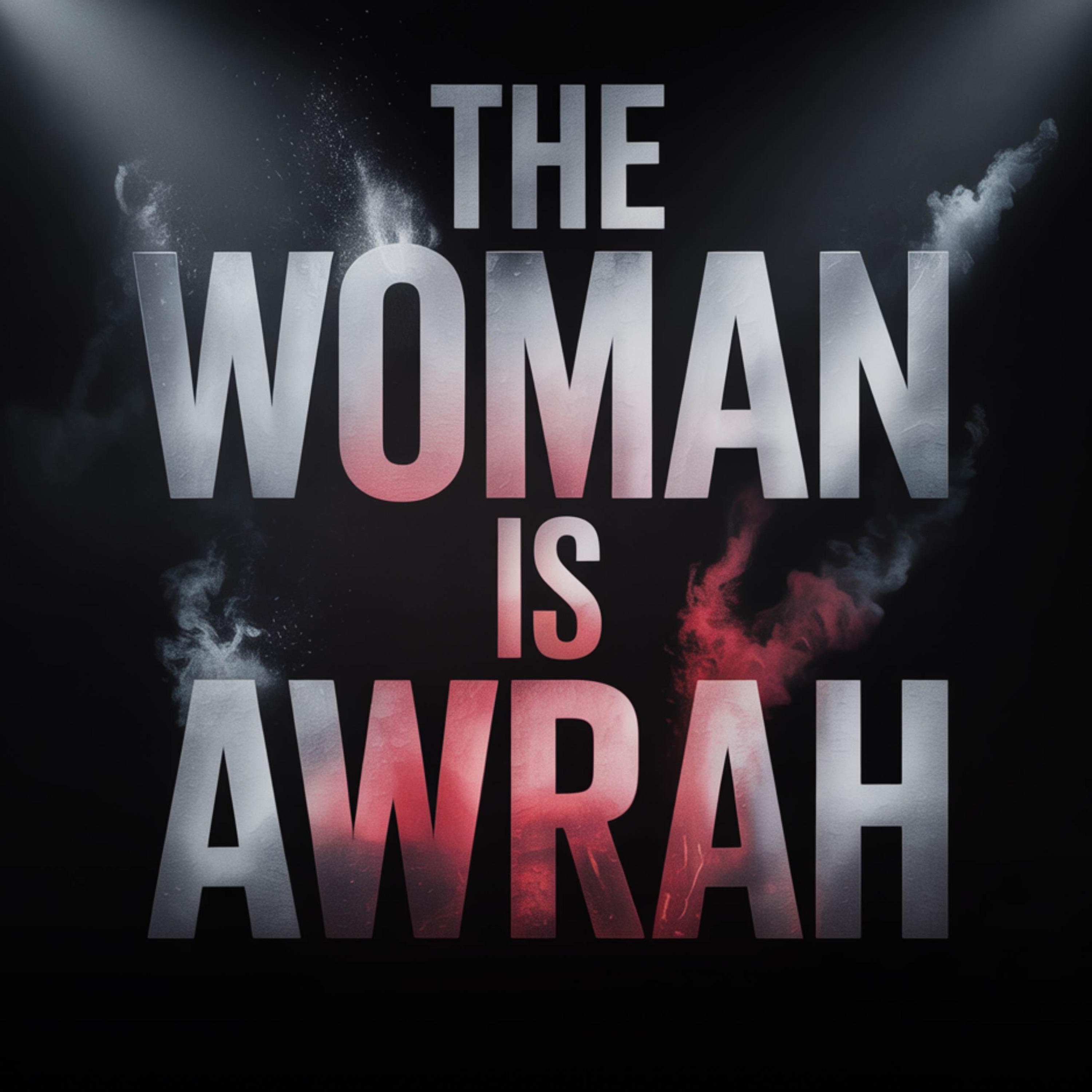 A Response to Feminists on the Hadith “The Woman Is Awrah” | Abu Bakr Zoud