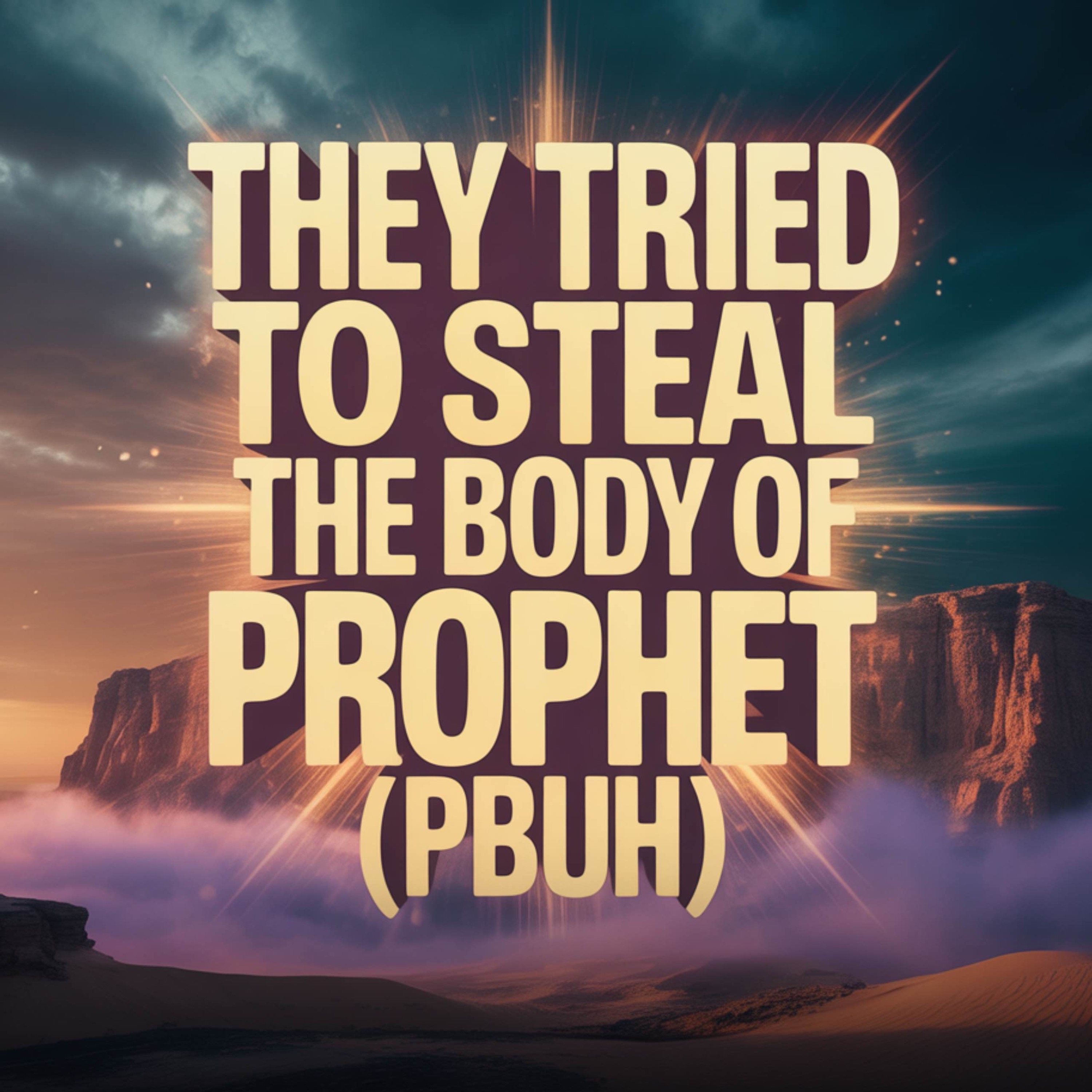 THEY TRIED TO STEAL THE BODY OF PROPHET (ﷺ) | Mohamad Baajour