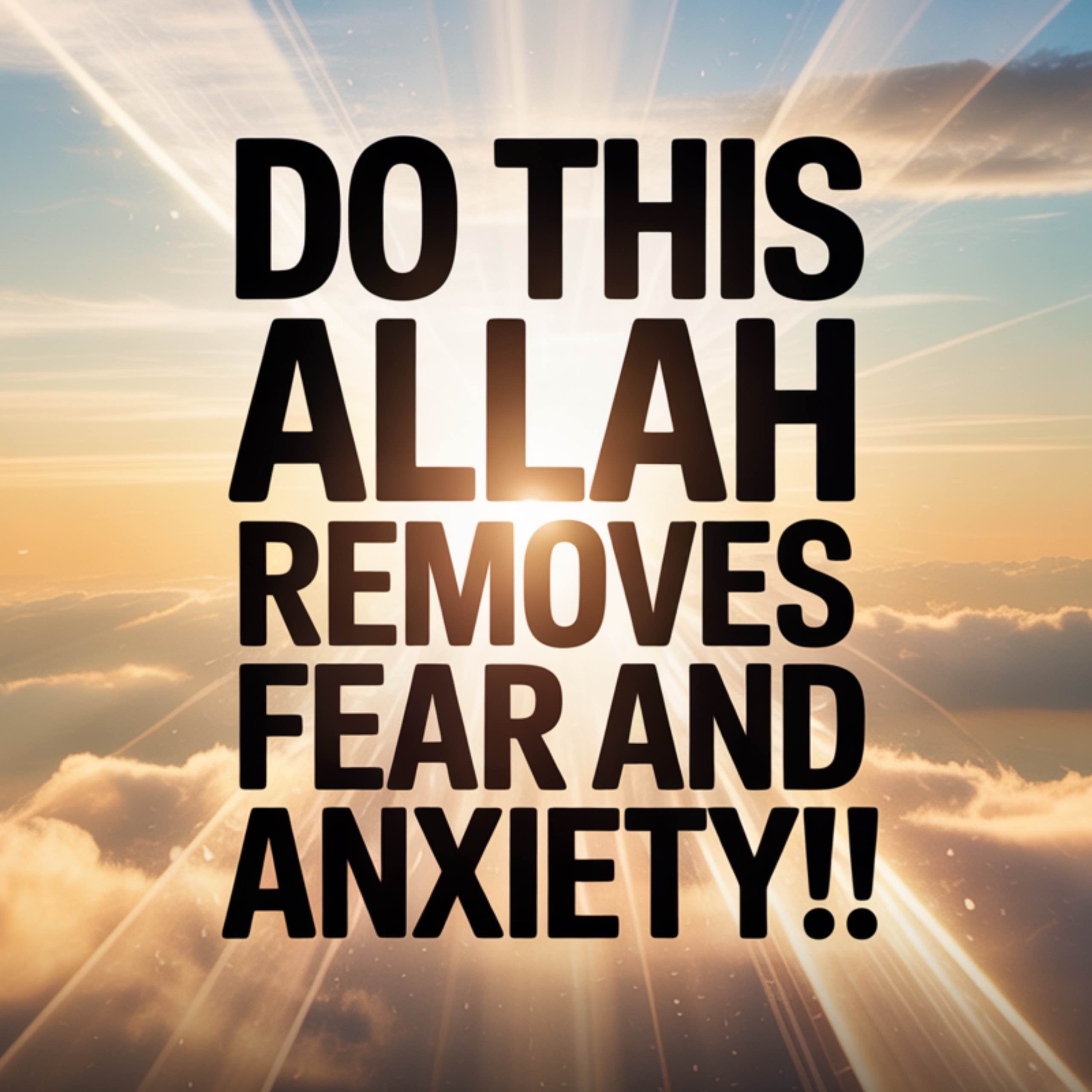 DO THIS, ALLAH REMOVES FEAR AND ANXIETY! | Omar Suleiman