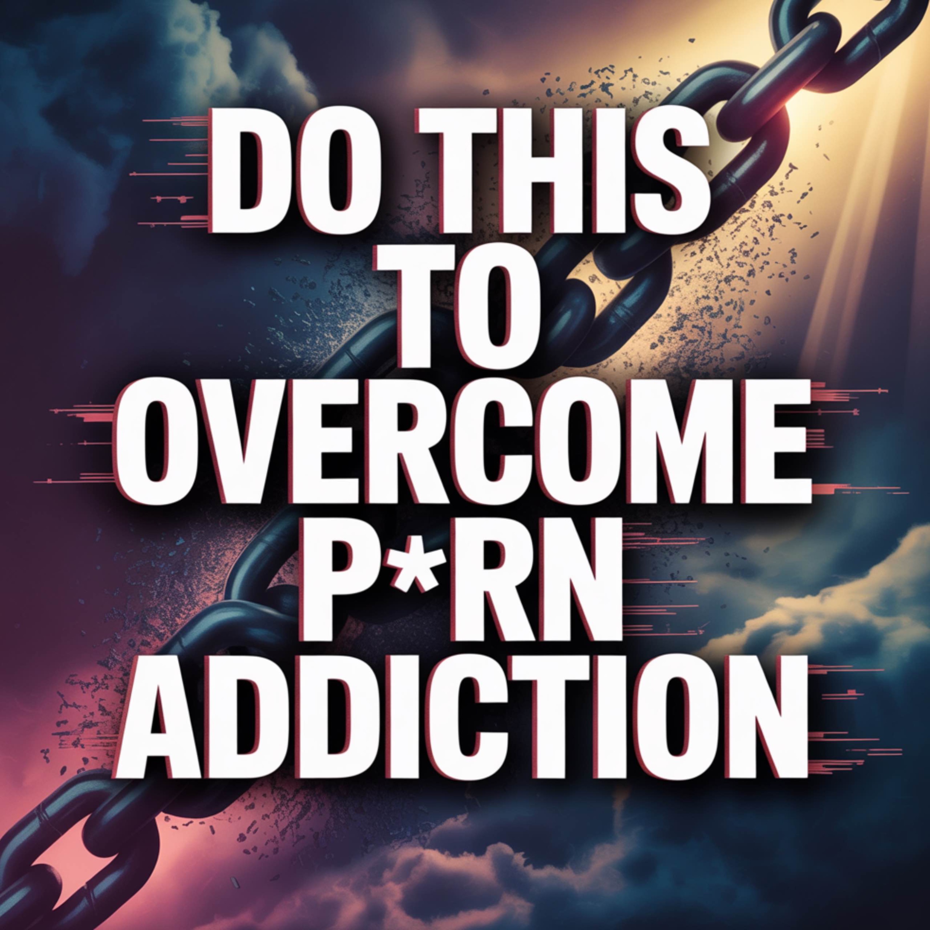 Do This to Overcome P*RN Addiction | Belal Assaad