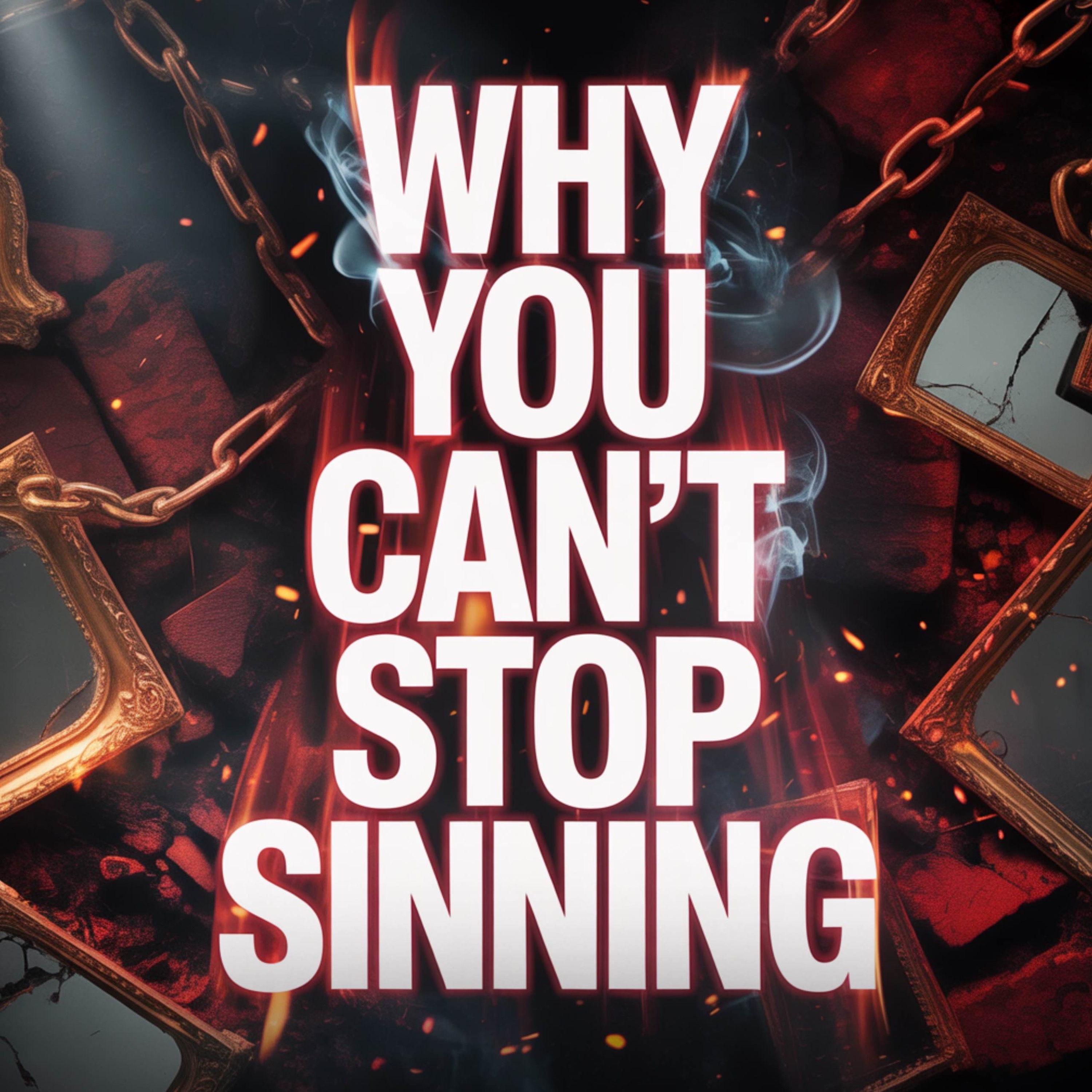 WHY YOU CAN’T STOP SINNING | Abu Bakr Zoud