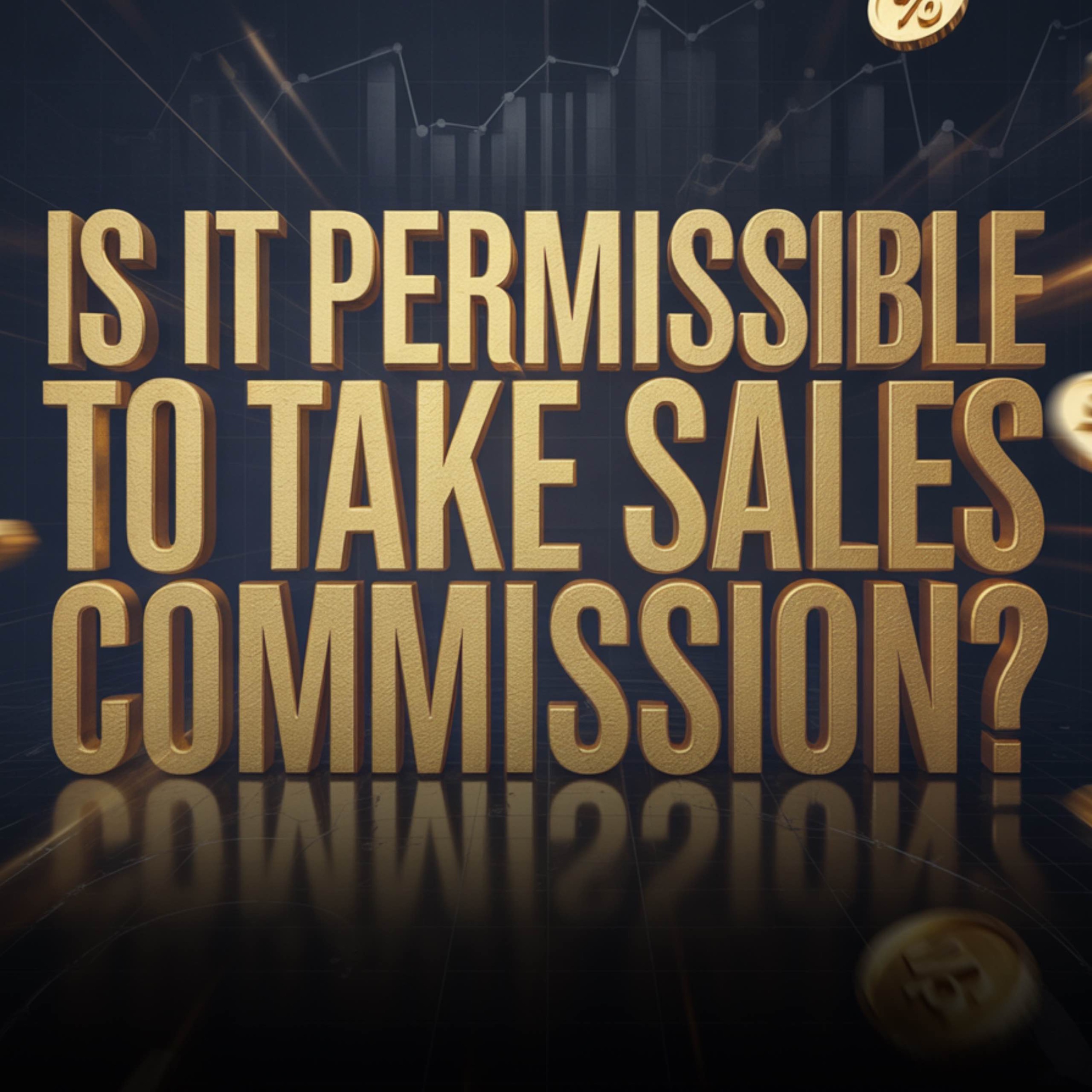 Is It Permissible to Take Sales Commission? | Zakir Naik