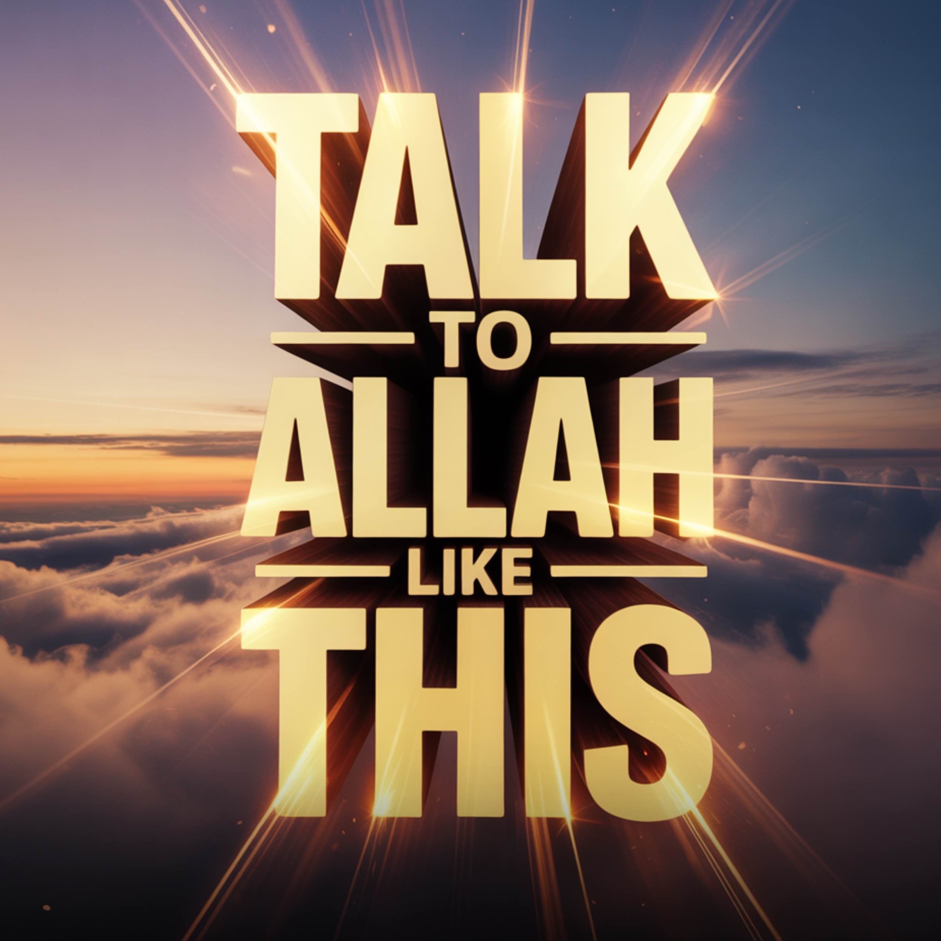 TALK TO ALLAH LIKE THIS | Belal Assaad