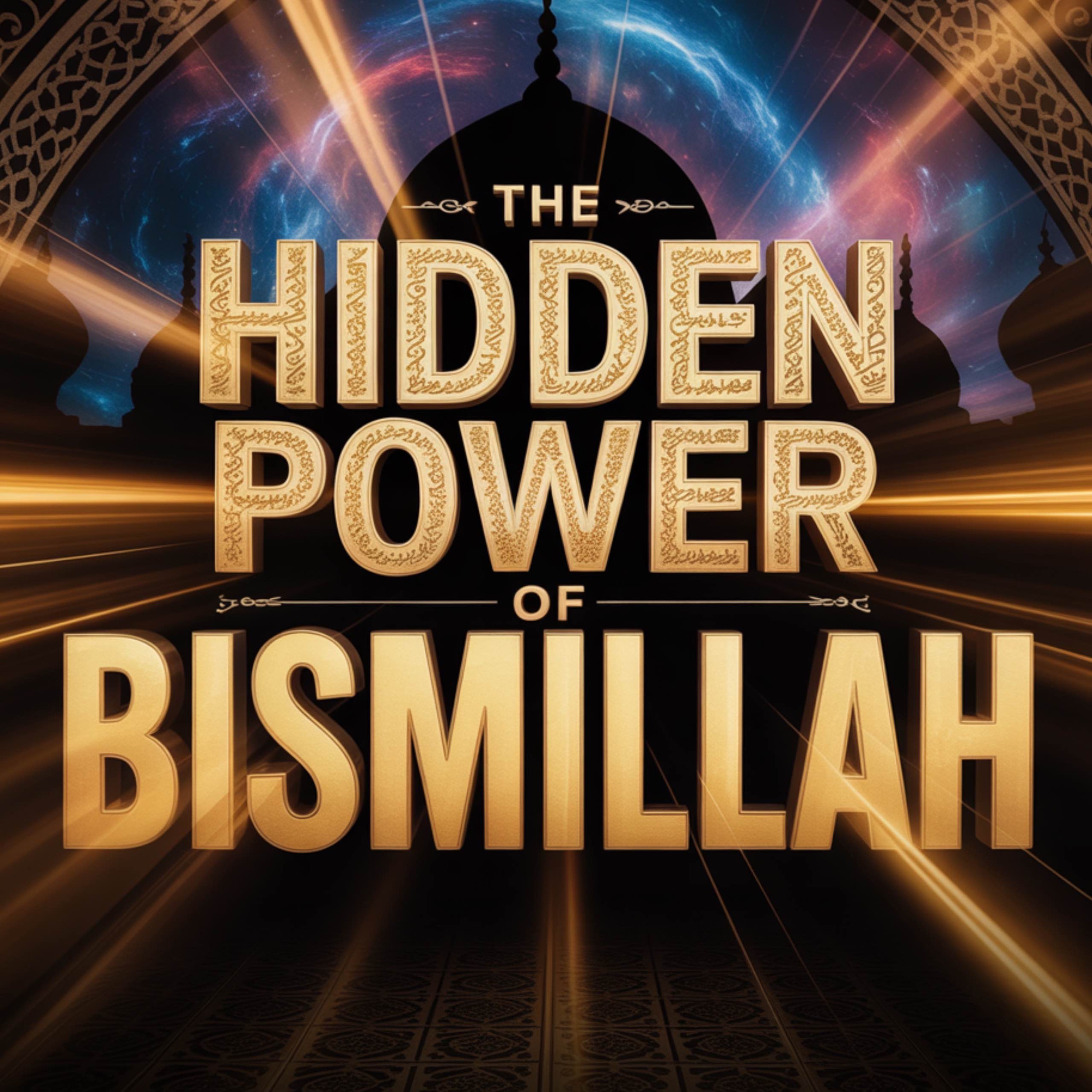 THE HIDDEN POWER OF BISMILLAH | Nouman Ali Khan