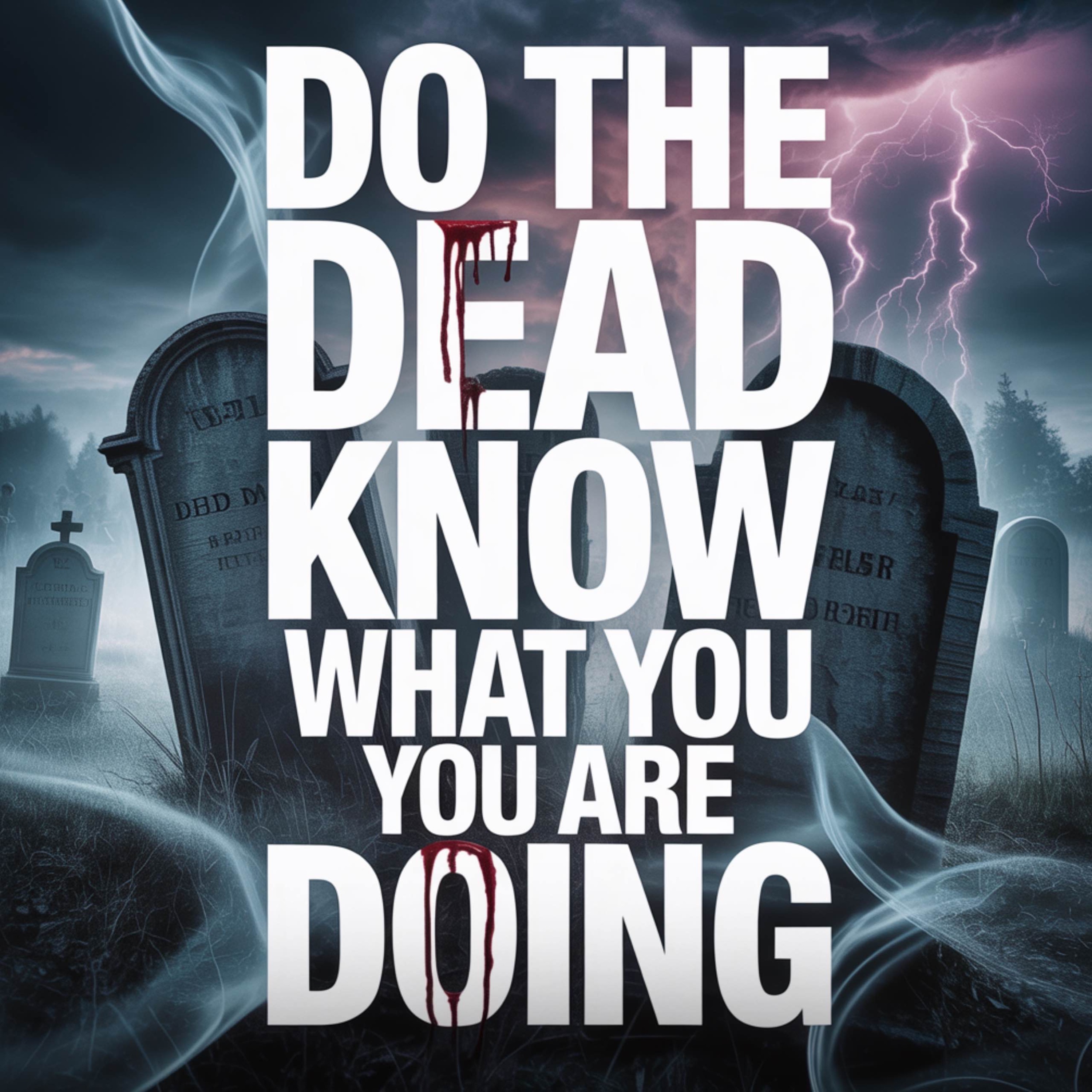 DO THE DEAD KNOW WHAT YOU ARE DOING | Omar Suleiman