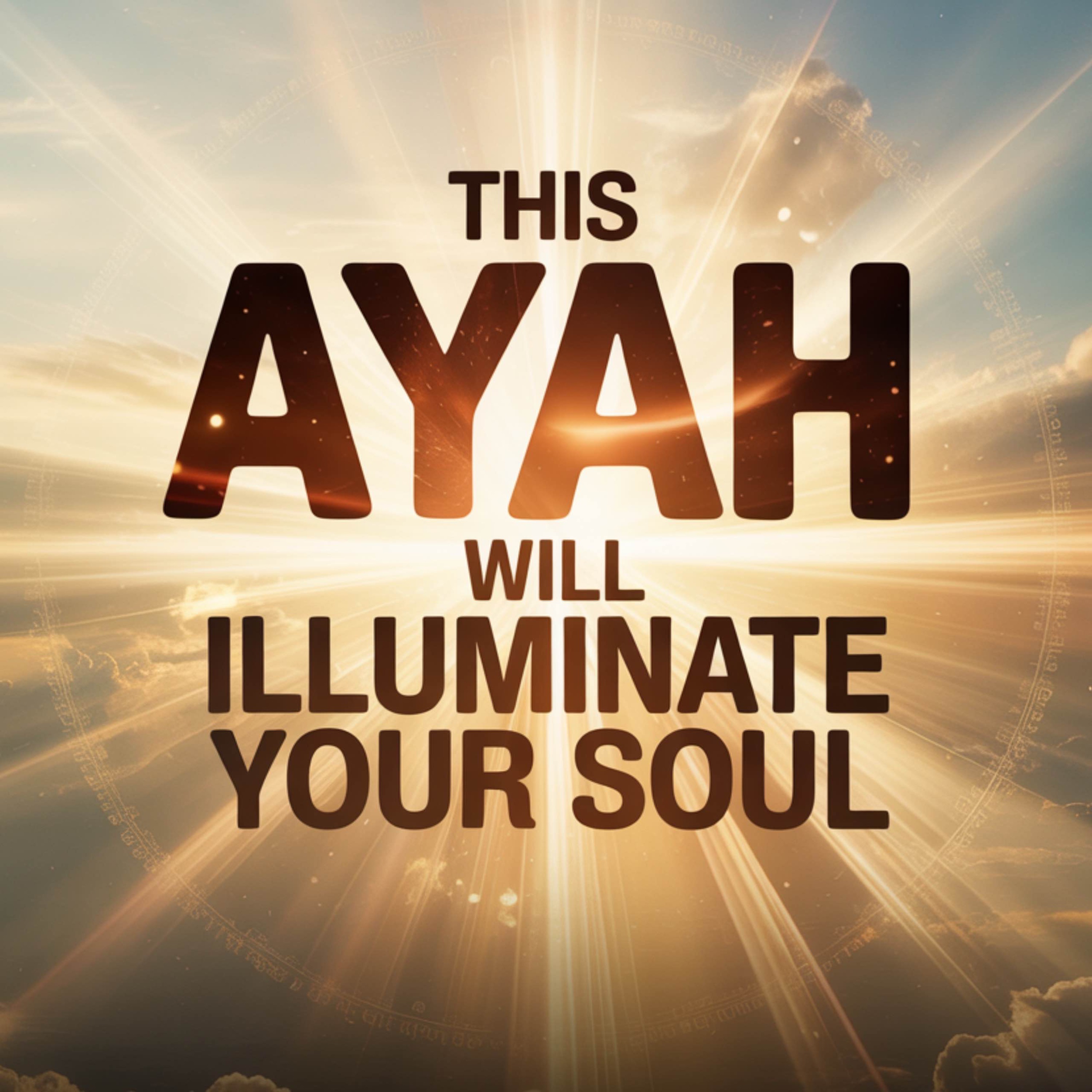 This AYAH Will Illuminate Your SOUL | Nouman Ali Khan