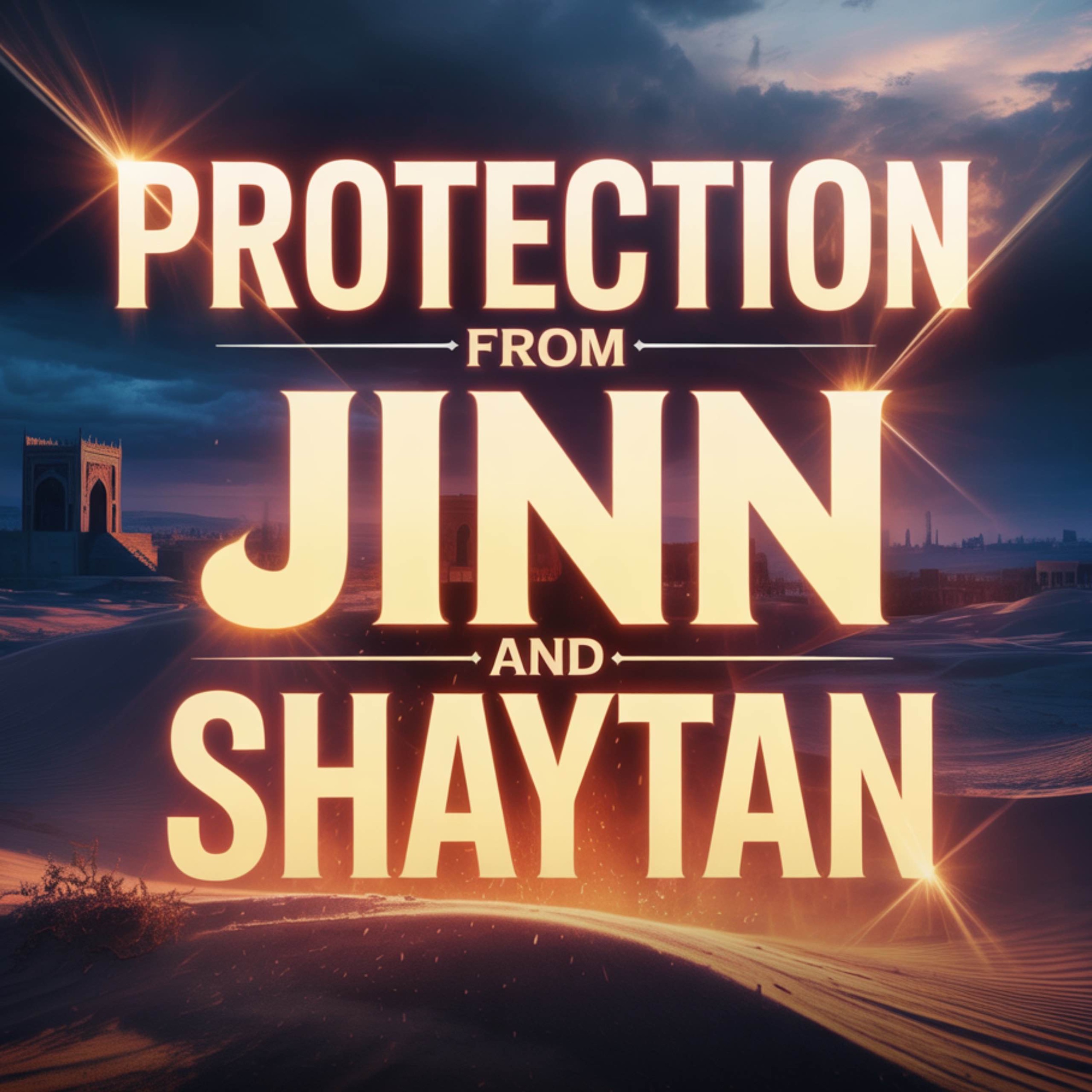 What Should You Say for Protection from Jinn and Shaytan? | Mohamad Baajour