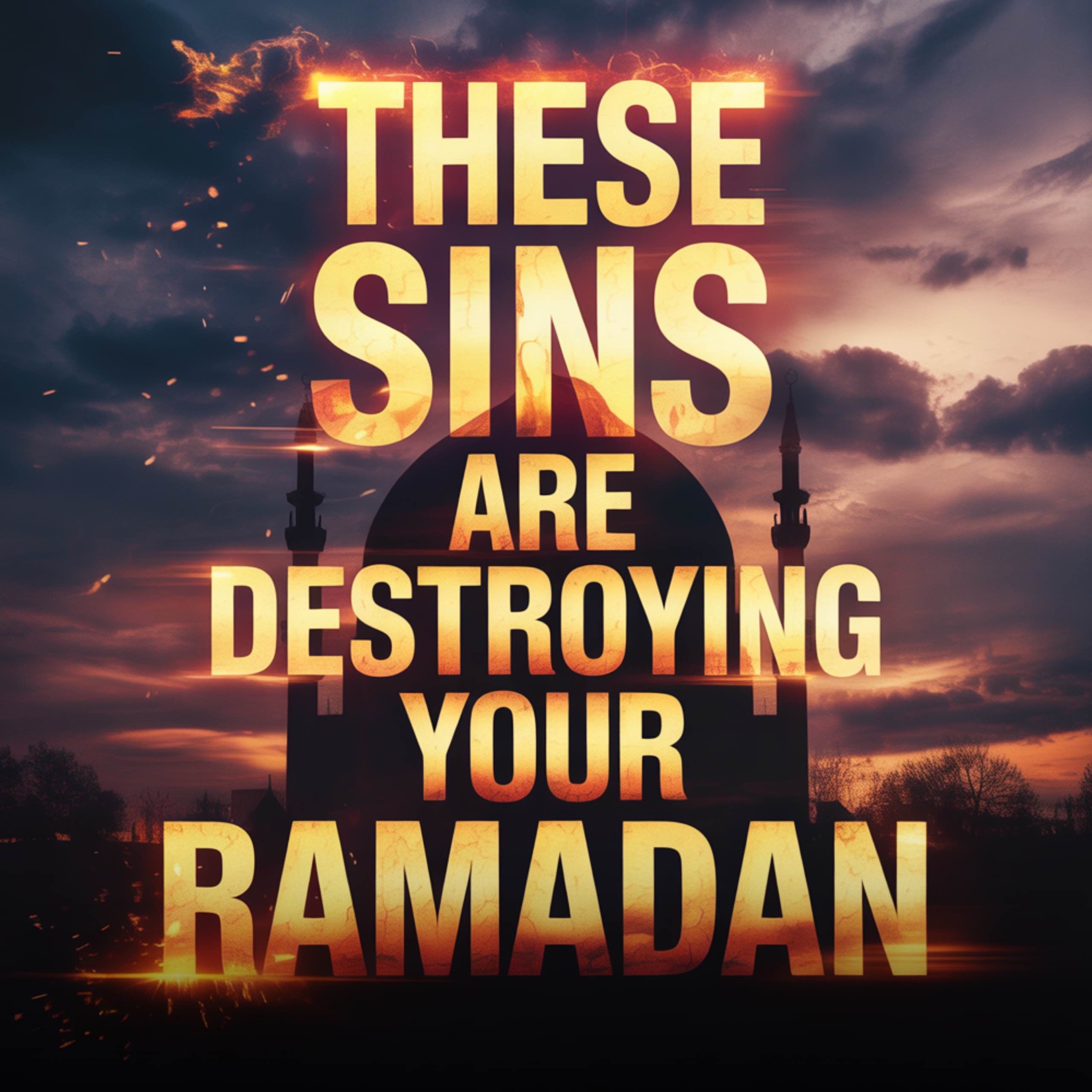 These Sins Are DESTROYING Your RAMADAN | Belal Assad