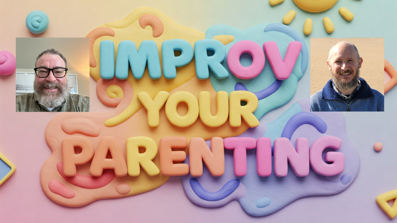 Improv Your Parenting