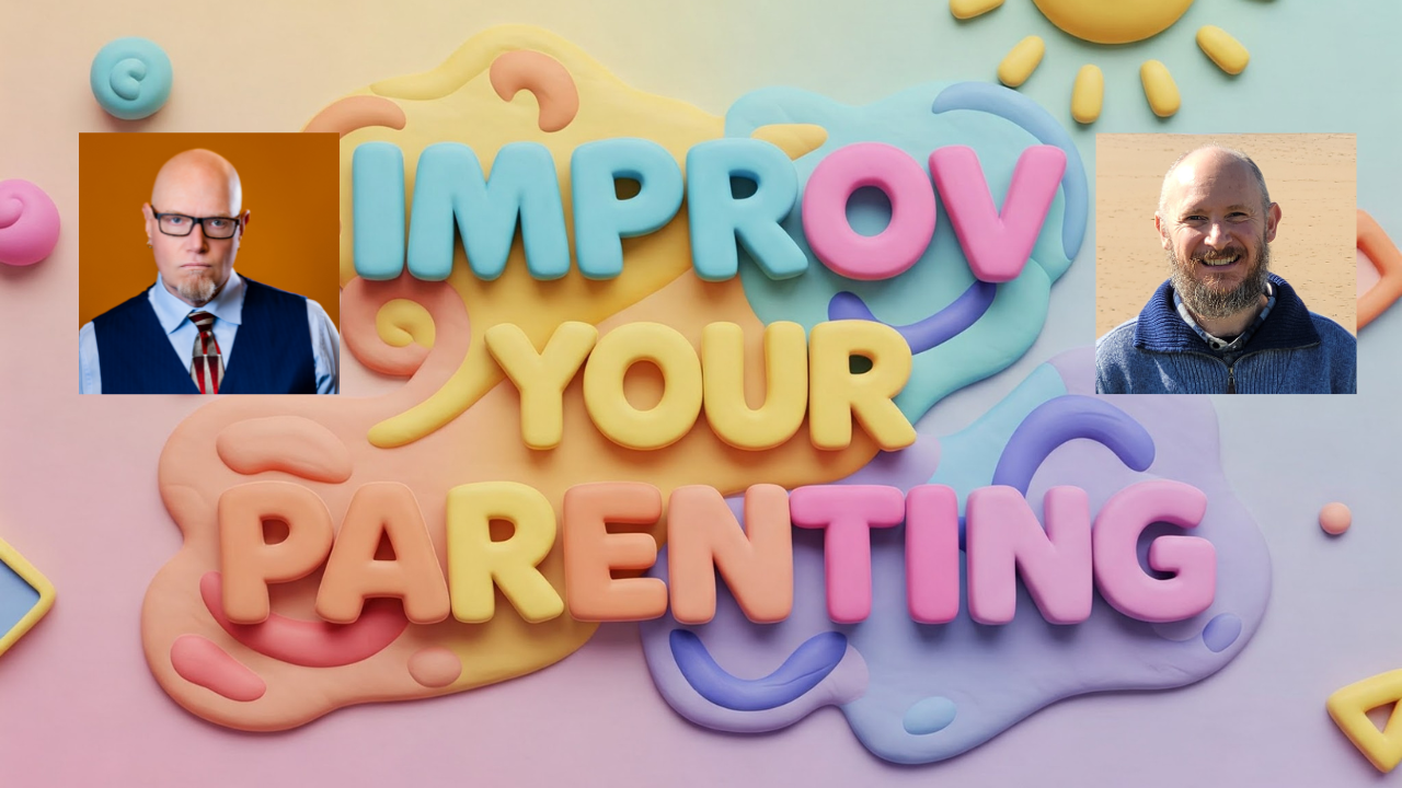 Improv Your Parenting