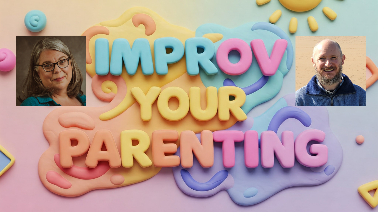 Improv Your Parenting