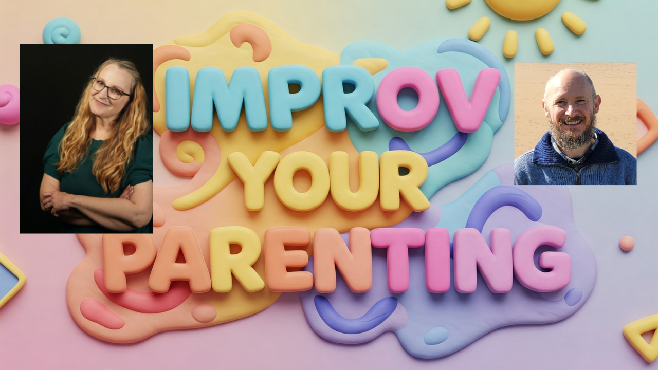 Improv Your Parenting