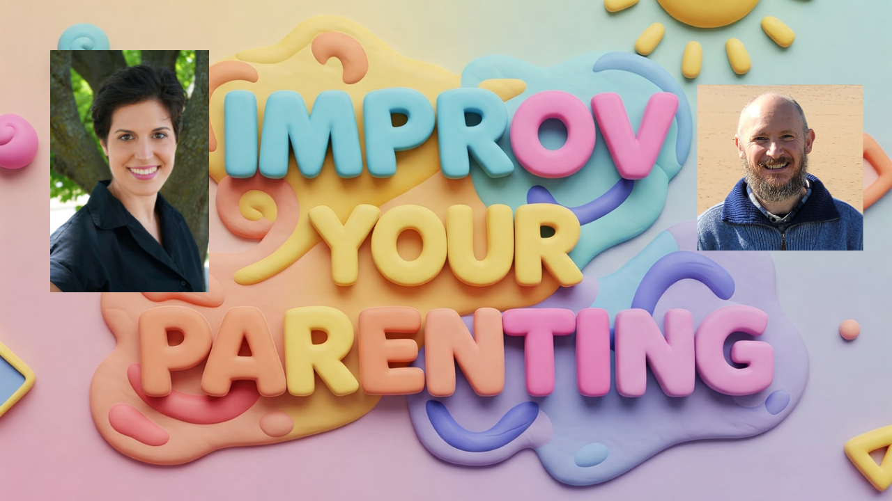 Improv Your Parenting