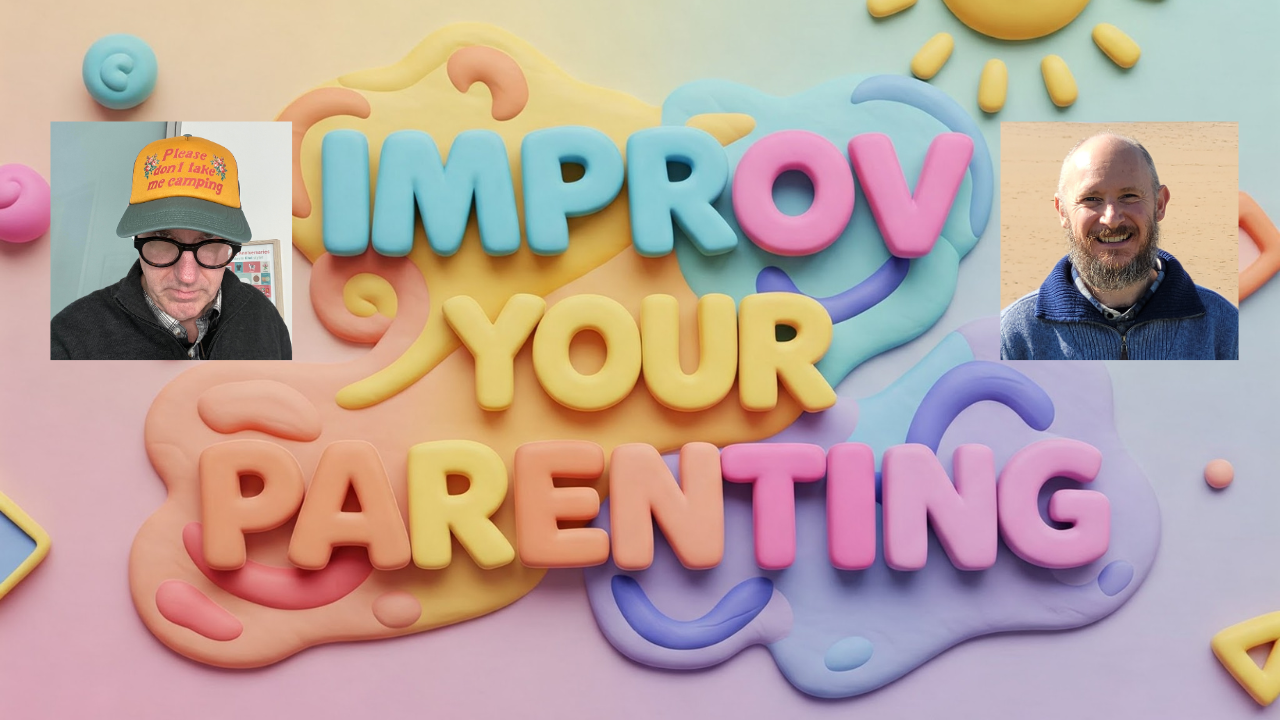Improv Your Parenting