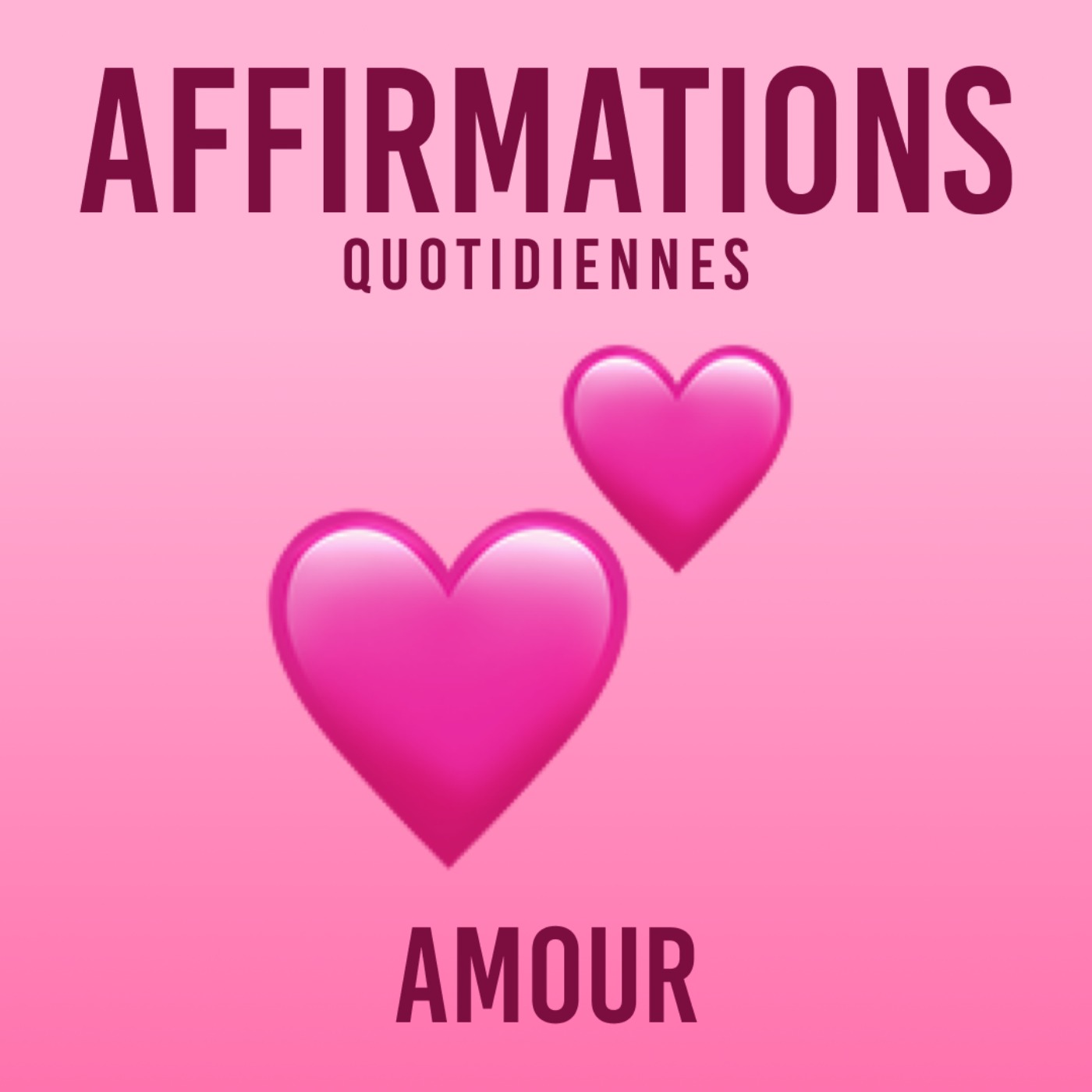 Affirmations Quotidiennes - Amour podcast artwork