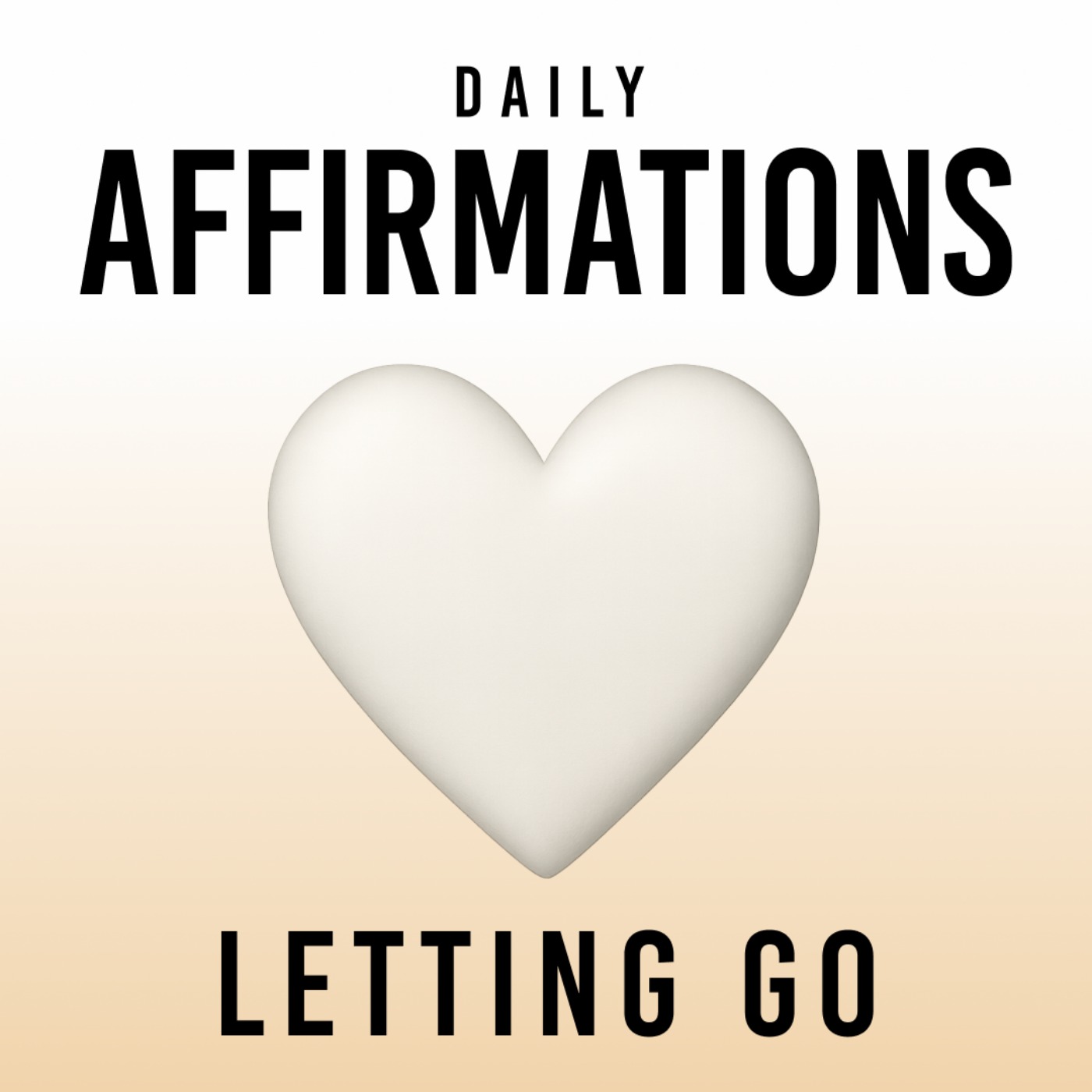 Daily Affirmations - Letting go